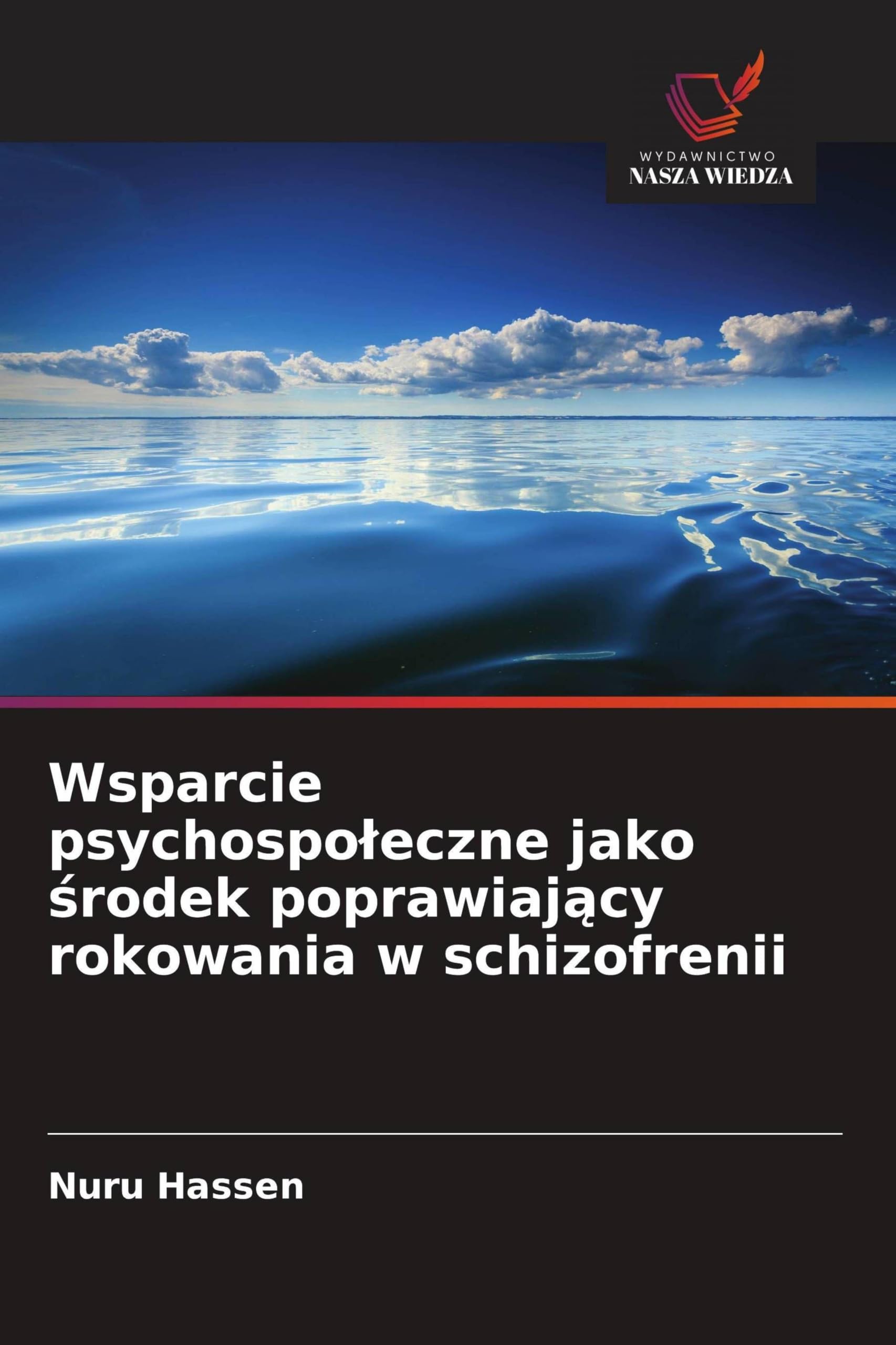 Wsparcie psychospo¿eczne jako ¿rodek poprawiaj¿cy rokowania w schizofrenii
