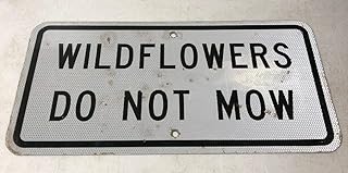 Yohoba Rare Retired Texas “Wildflowers Do Not Mow” Highway Street Sign 7" x 10" Made in USA