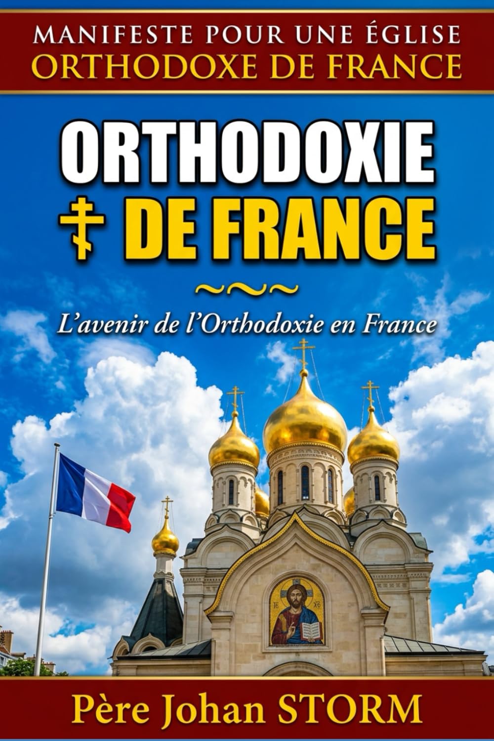 ORTHODOXIE DE FRANCE: Manifeste pour une Église orthodoxe de France