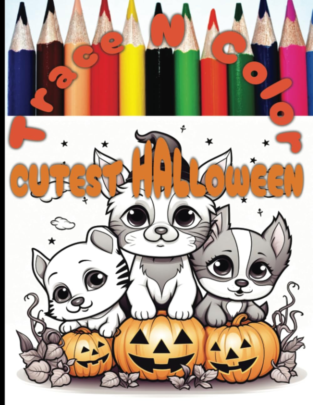 Trace N' Color: Cutest Halloween: A Tracing and Coloring Book for kids: Art Books for Kids (Trace N' Color: Cutest Series)
