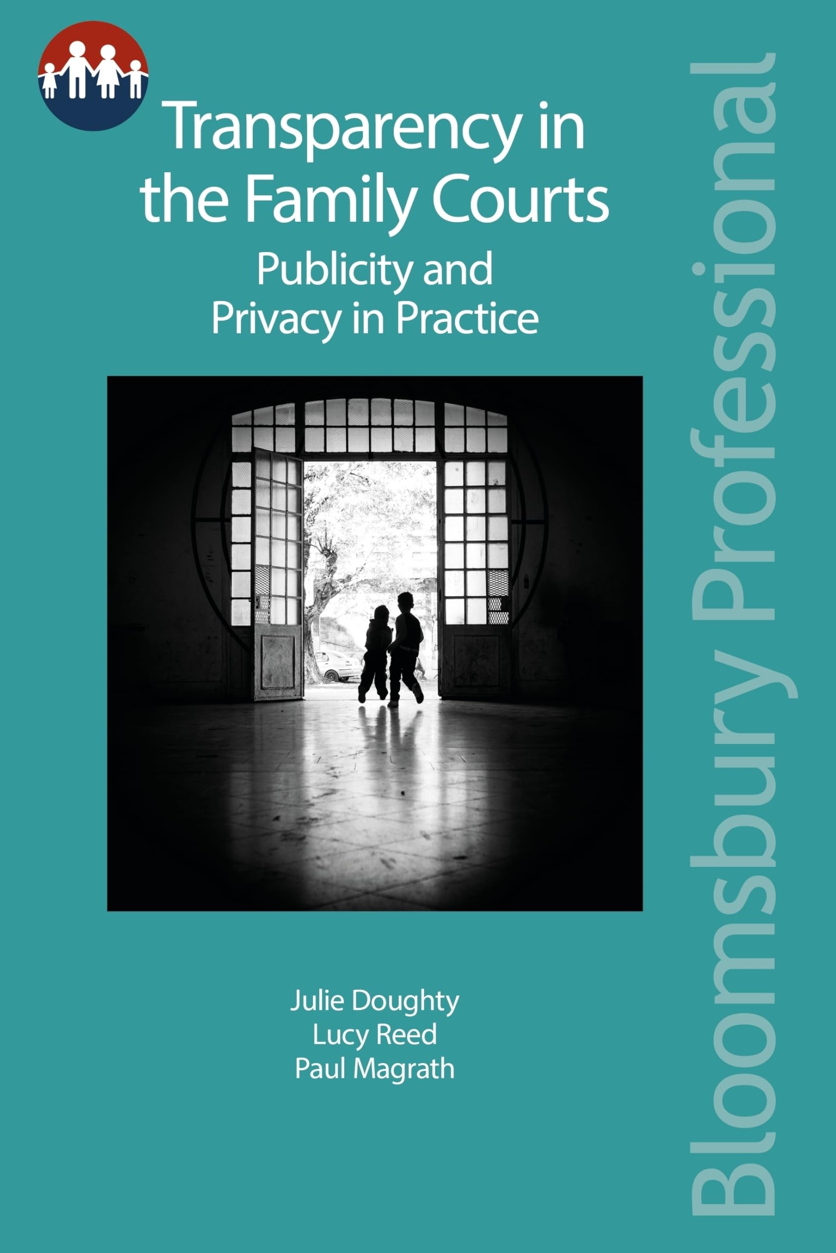 Buy Transparency in the Family Courts: Publicity and Privacy in Practice (Bloomsbury Family Law) — BookShops.in
