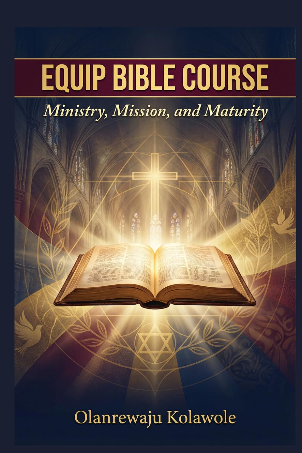 Equip Bible Course: Ministry, Missions and Maturity (Ministry and Leadership Series)