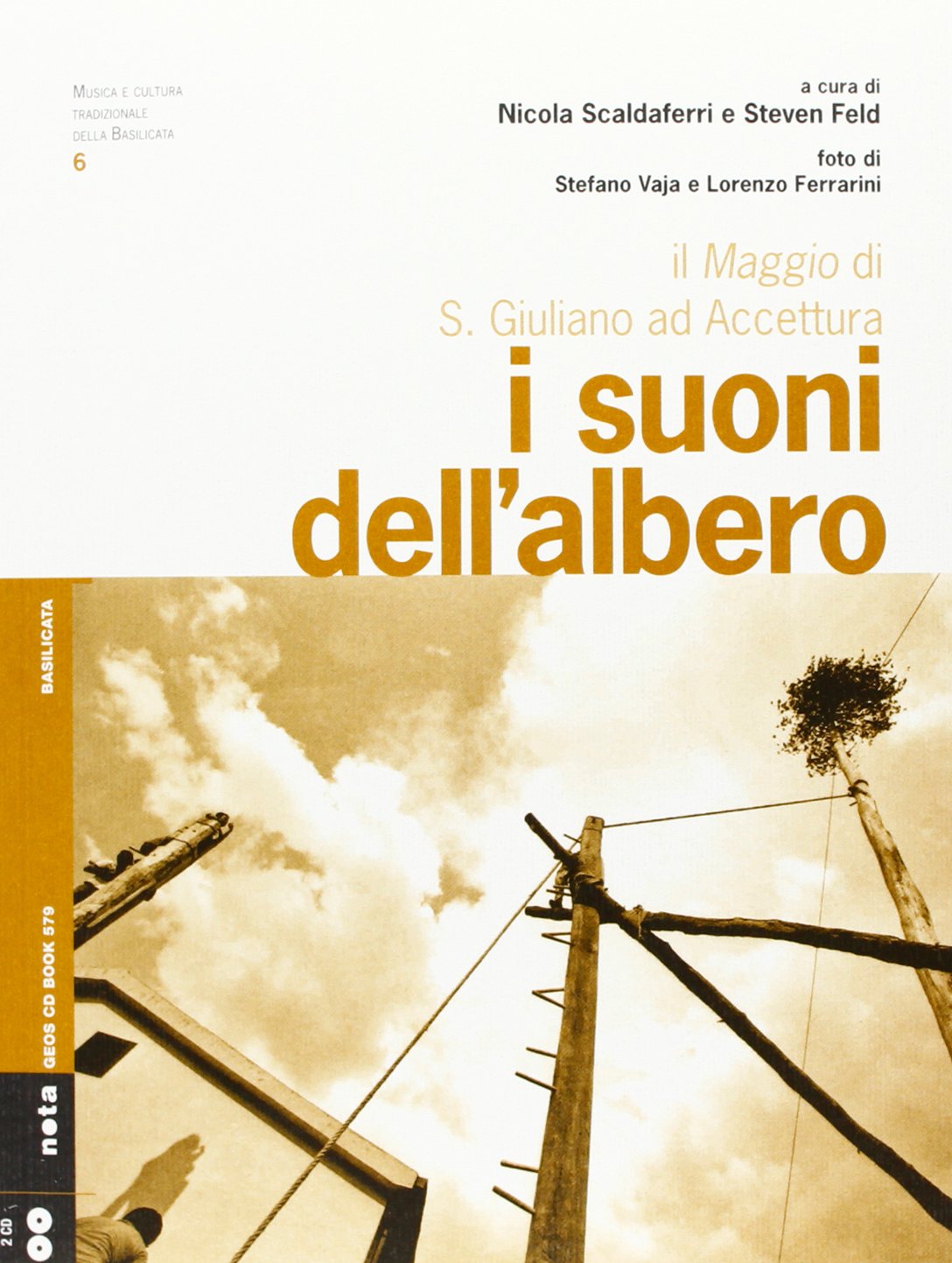 I suoni dell'albero. Il Maggio di S. Giuliano ad Accettura. Con CD Audio