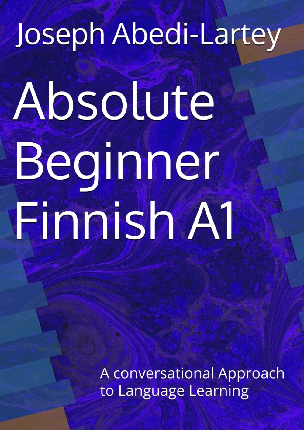 Absolute Beginner Finnish A1: A conversational Approach to Language Learning