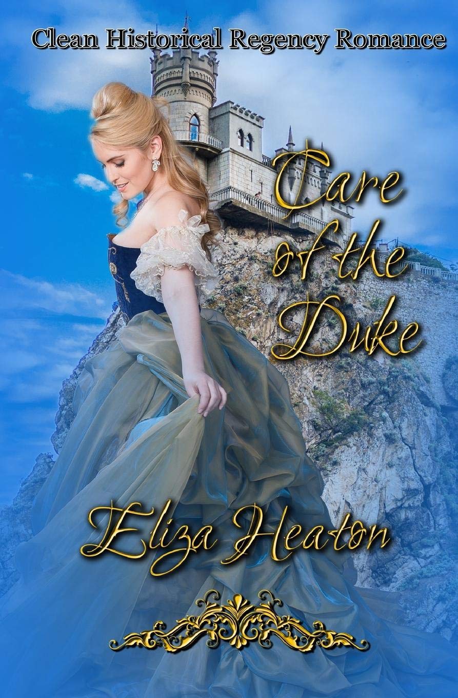 Care of the Duke: Clean Historical Regency Romance