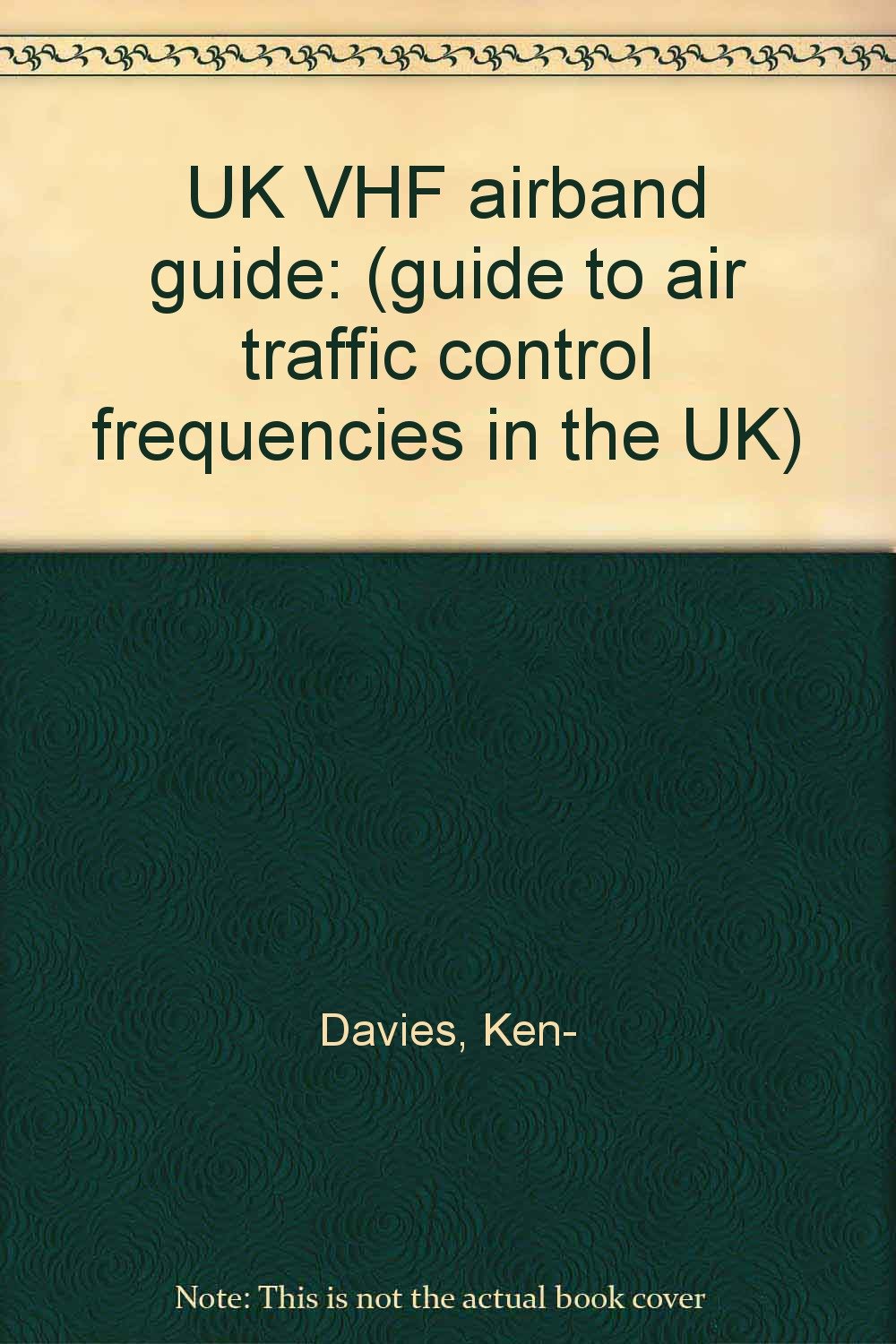 Buy UK VHF airband guide (guide to air traffic control frequencies in the UK) Online at
