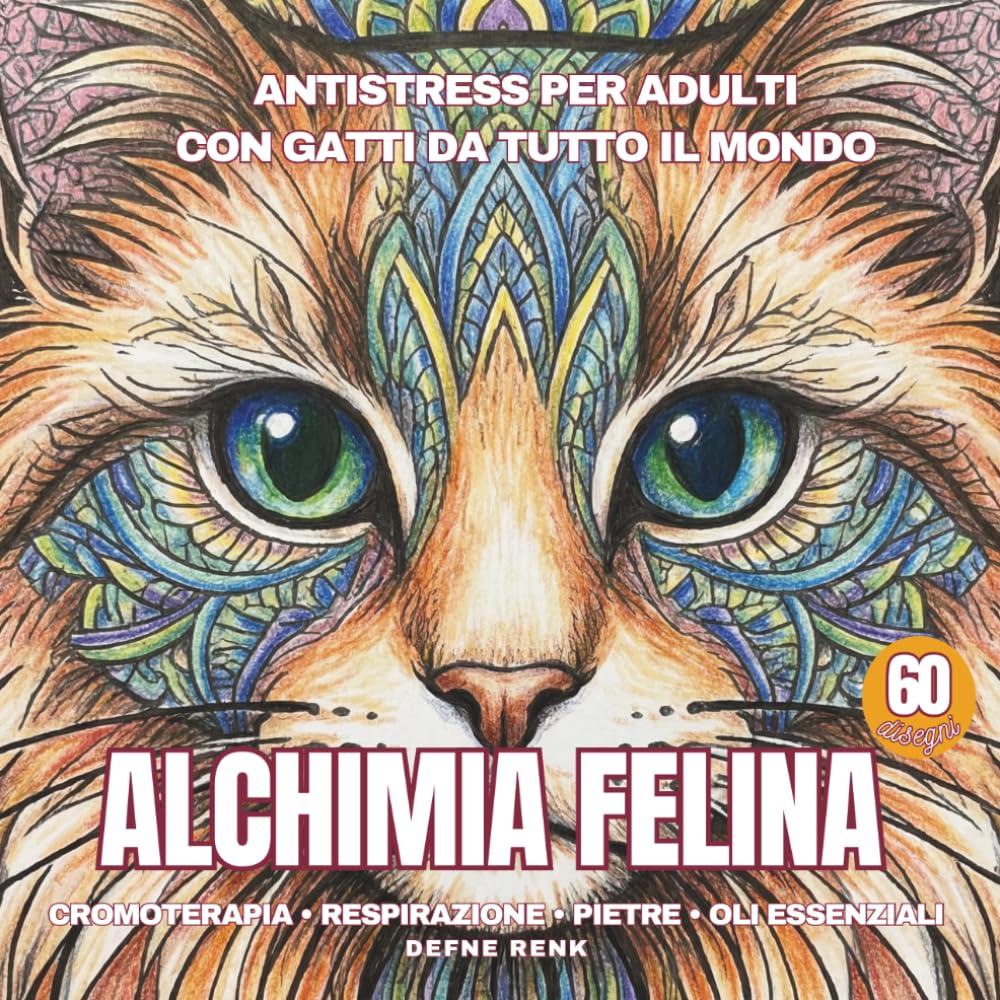 Alchimia Felina - Libro Antistress da Colorare con Gatti per adulti: Rilassarsi con aromaterapia, cristalli e musica colorando mandala con gatti per adulti