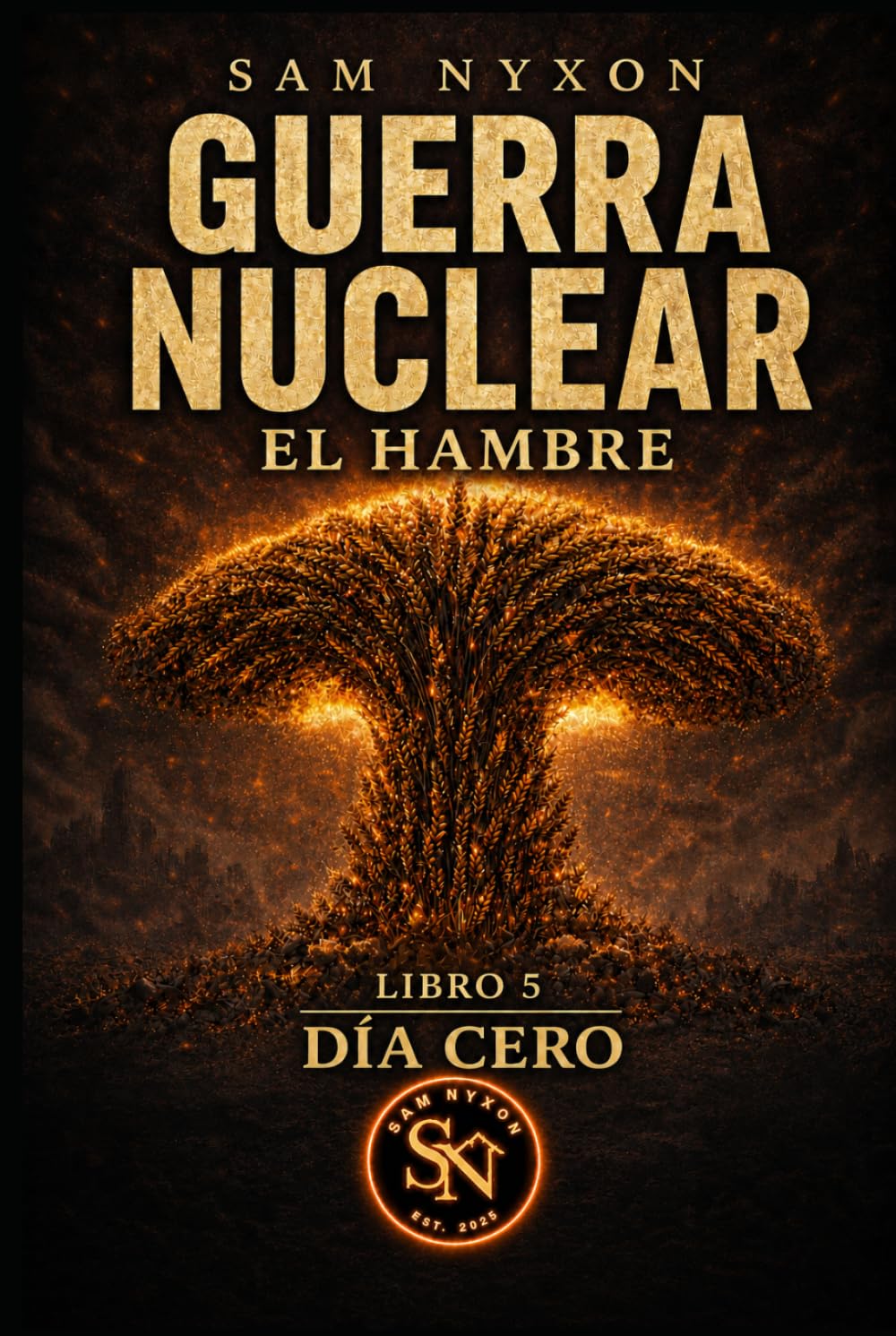 GUERRA NUCLEAR: EL HAMBRE (DÍA CERO)
