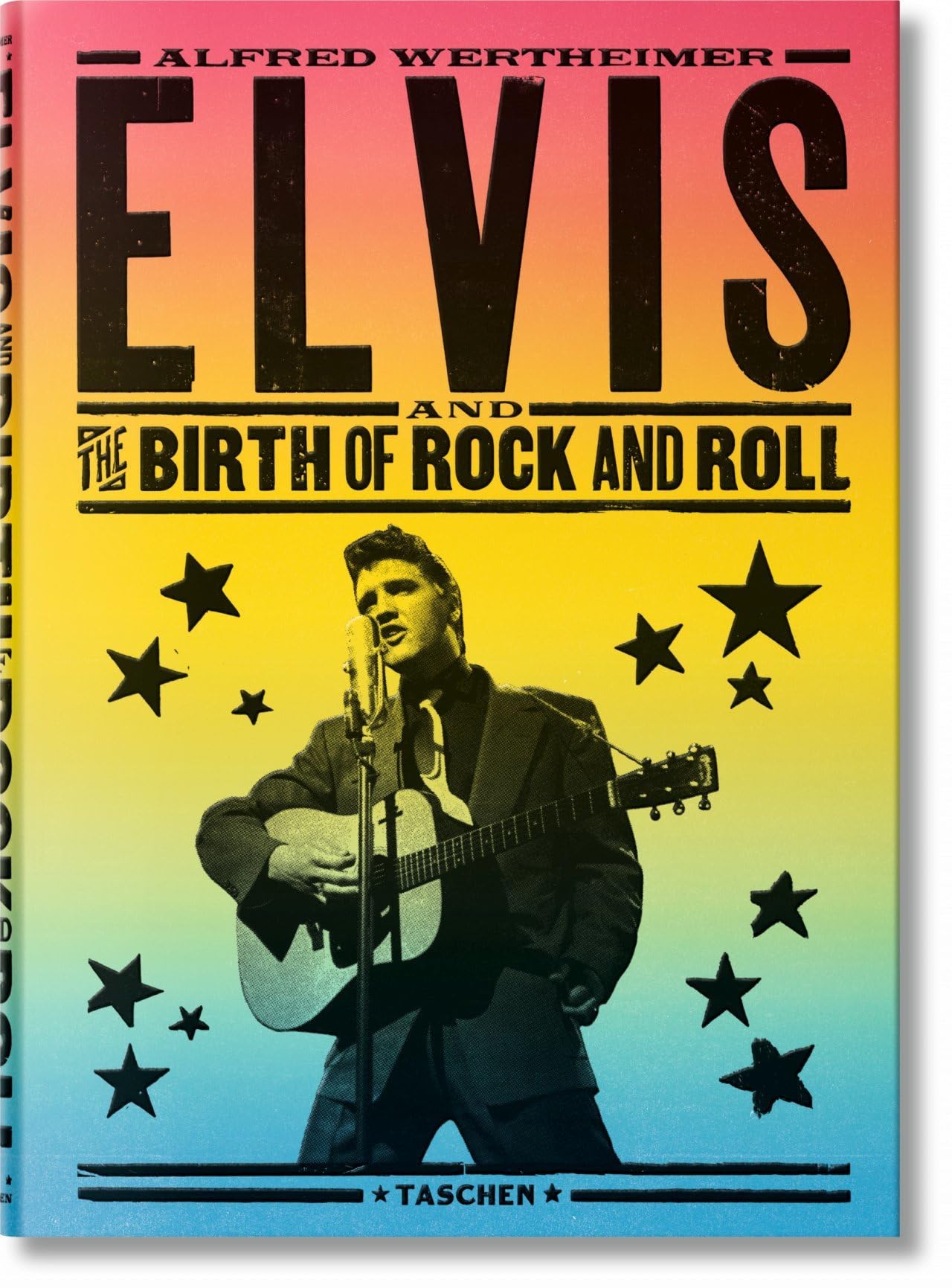 Elvis and the birth of rock and roll. Ediz. inglese, tedesca e francese
