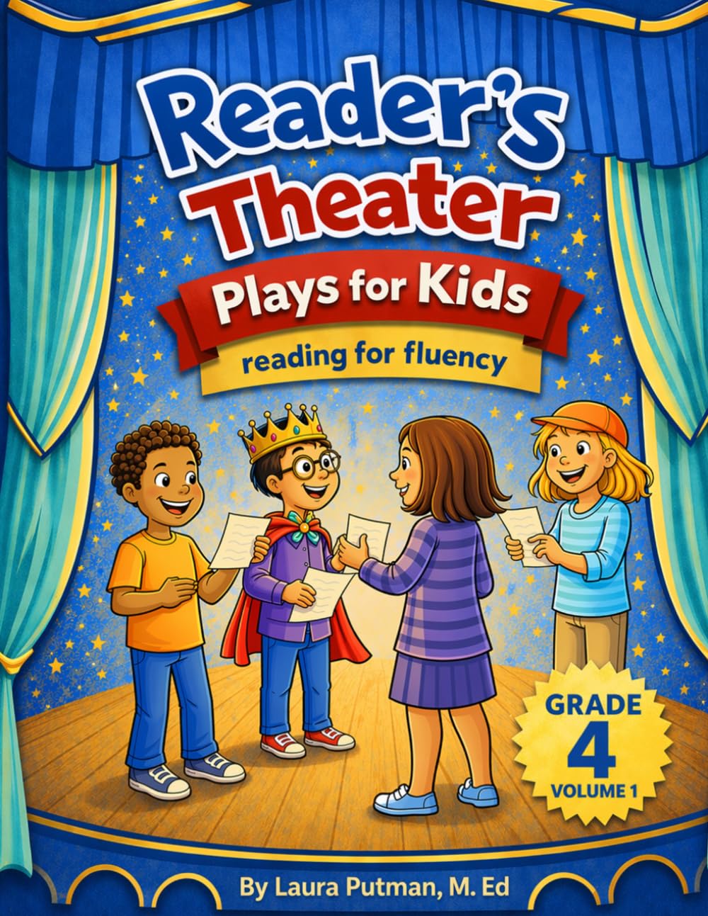 Readers Theater Plays for Kids Grade 4 Volume I: Reading for Fluency (Readers Theater Plays for Kids: Reading for Fluency)