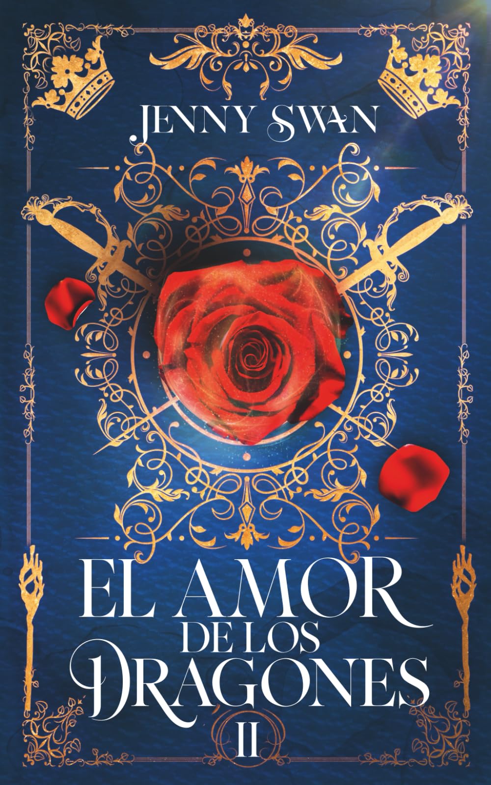 El Amor de los Dragones: Libro 2 (De Dragones, Amor y Destino)