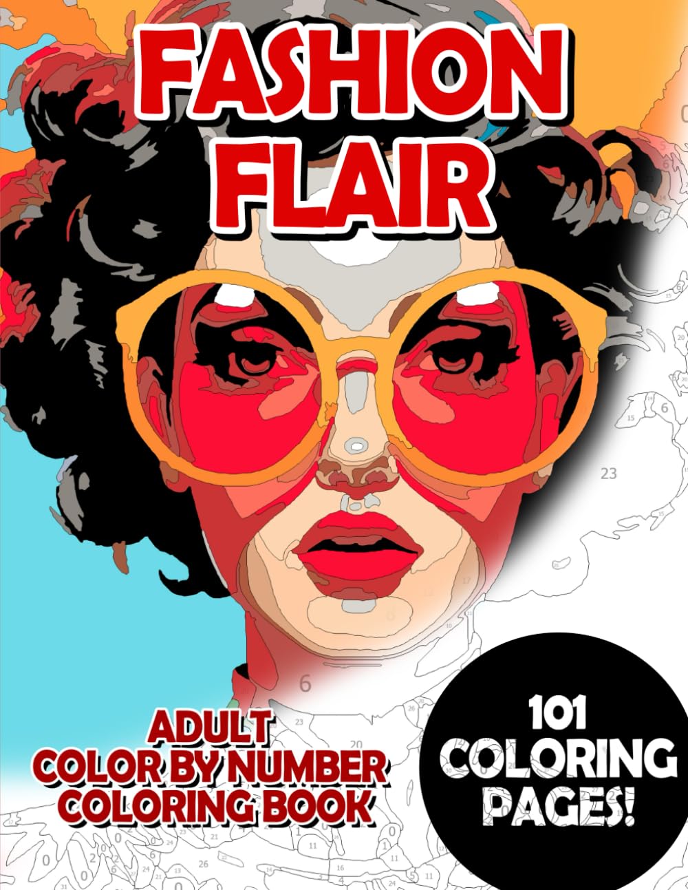 Fashion Flair: Adult Color by Number Coloring Book for Relaxing and Mindfulness      Paperback – August 9, 2024