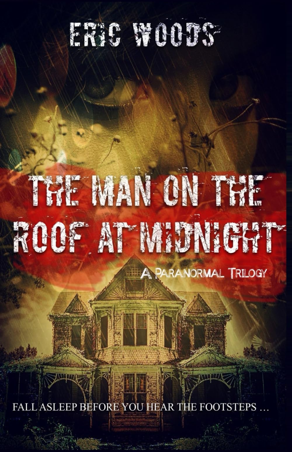 THE MAN ON THE ROOF AT MIDNIGHT:: A Paranormal Trilogy (The Man on the Roof at Midnight: A Trilogy)