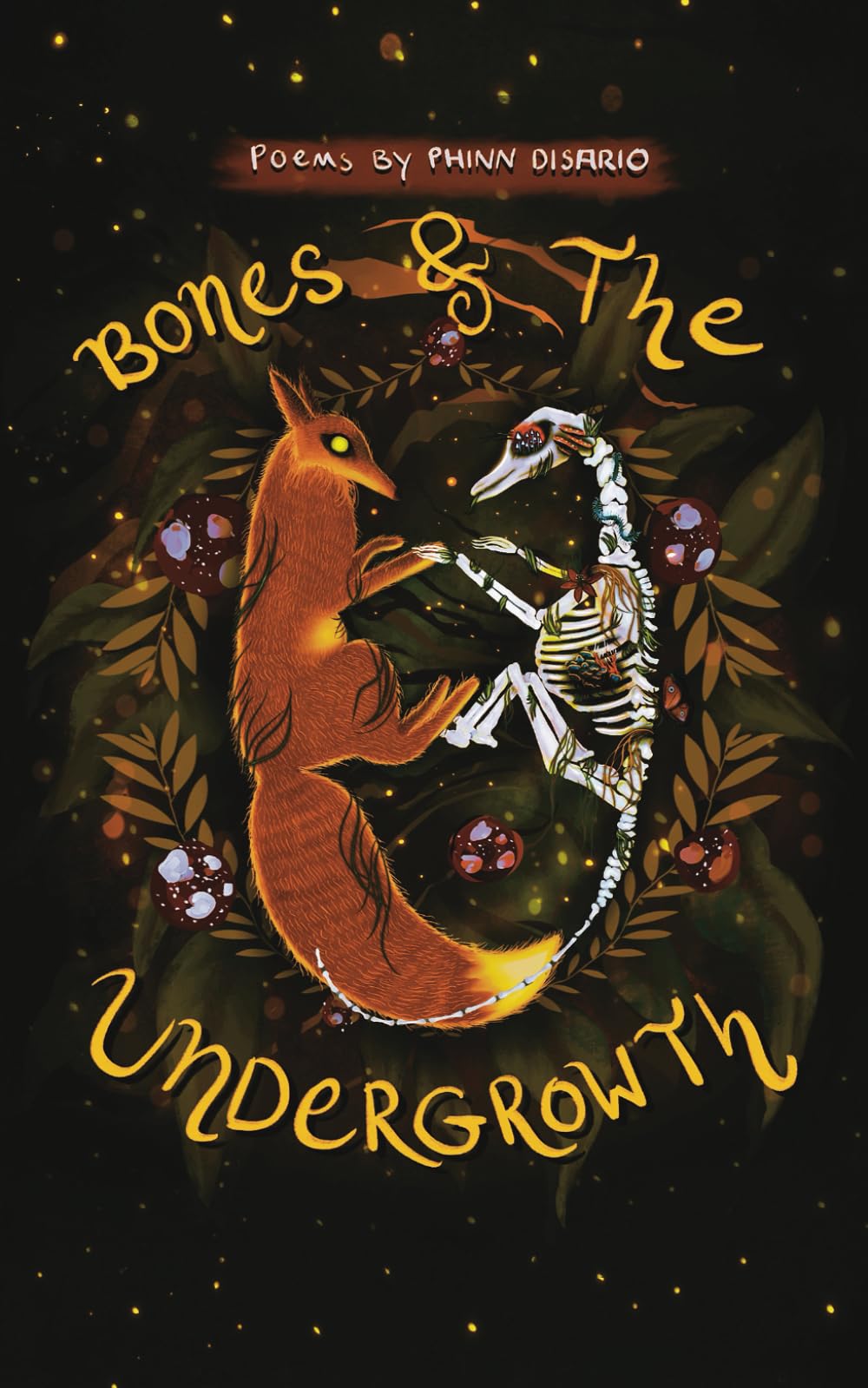 Bones & the Undergrowth: Drippings From a Crown of Thorns and Seeds
