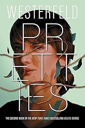 Pretties (The Uglies Book 2)
