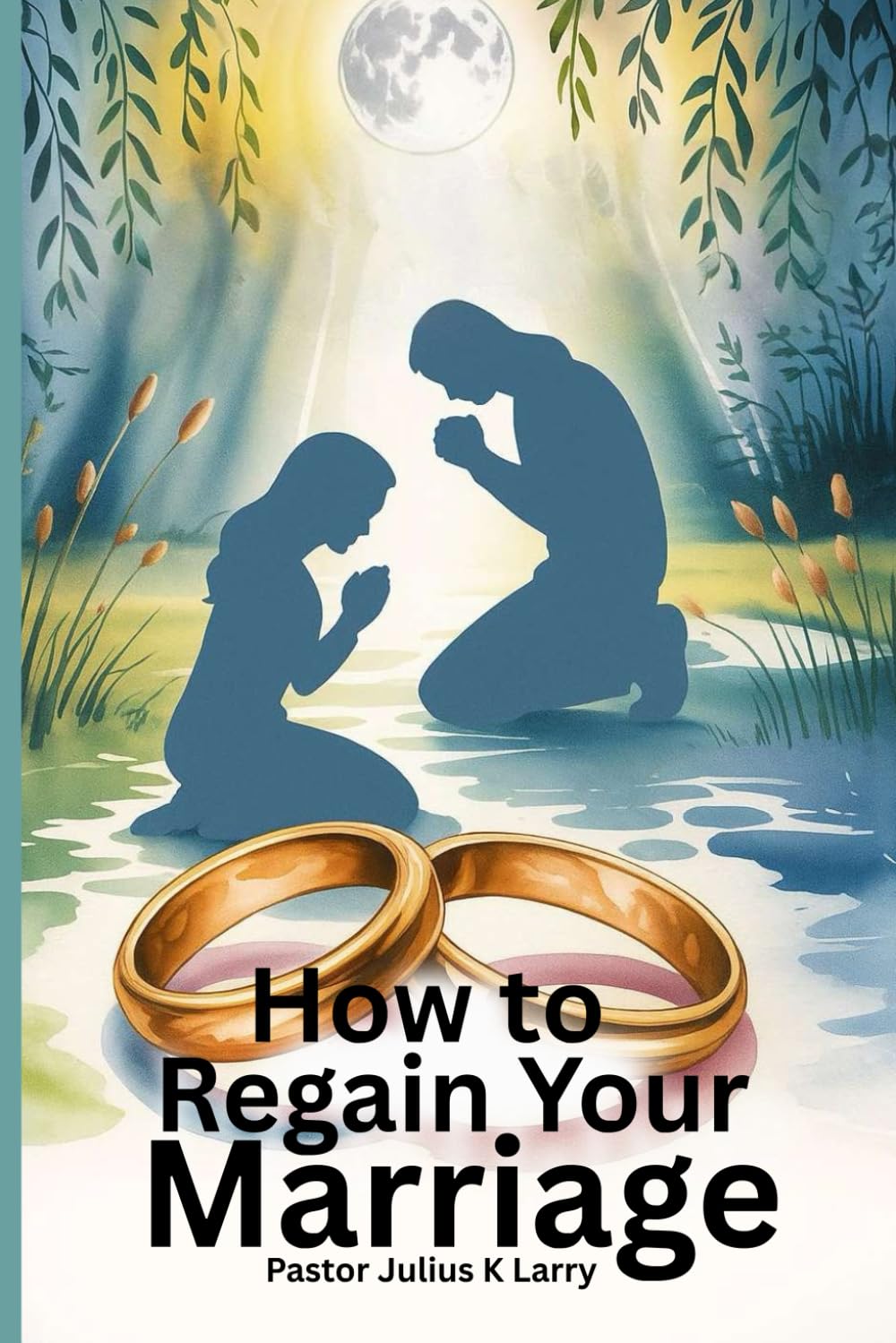 How to regain your marriage: Restoring marriages and relationships