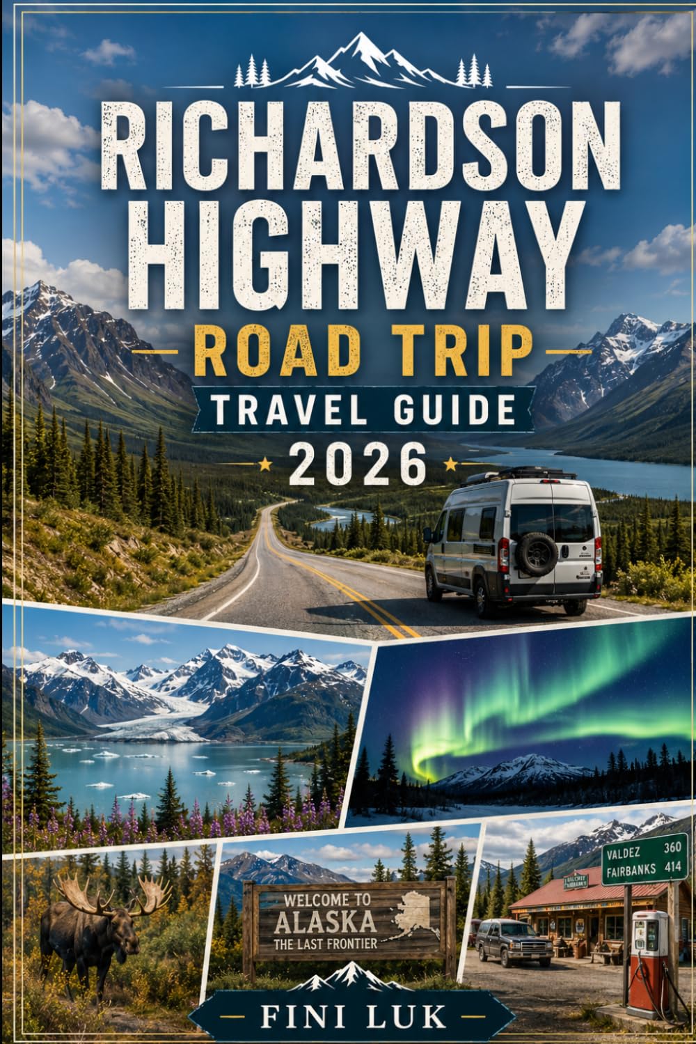 RICHARDSON HIGHWAY ROAD TRIP TRAVEL GUIDE 2026