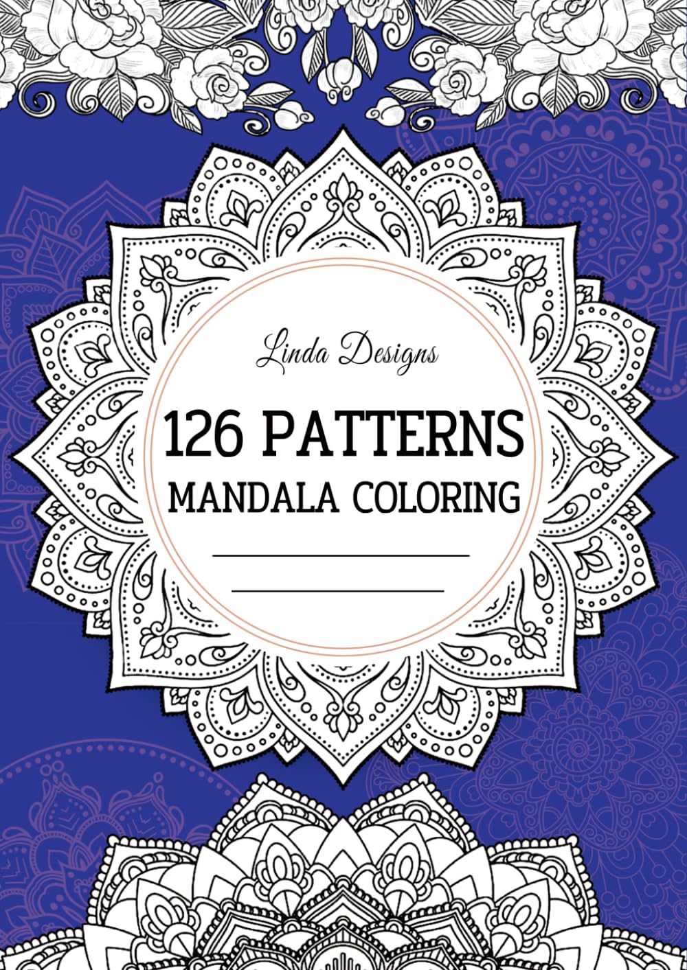 126 Patterns Mandala Coloring: A Therapeutic Adult Coloring Book with Artistic Mandalas for Mindful Relaxation and Calm-down