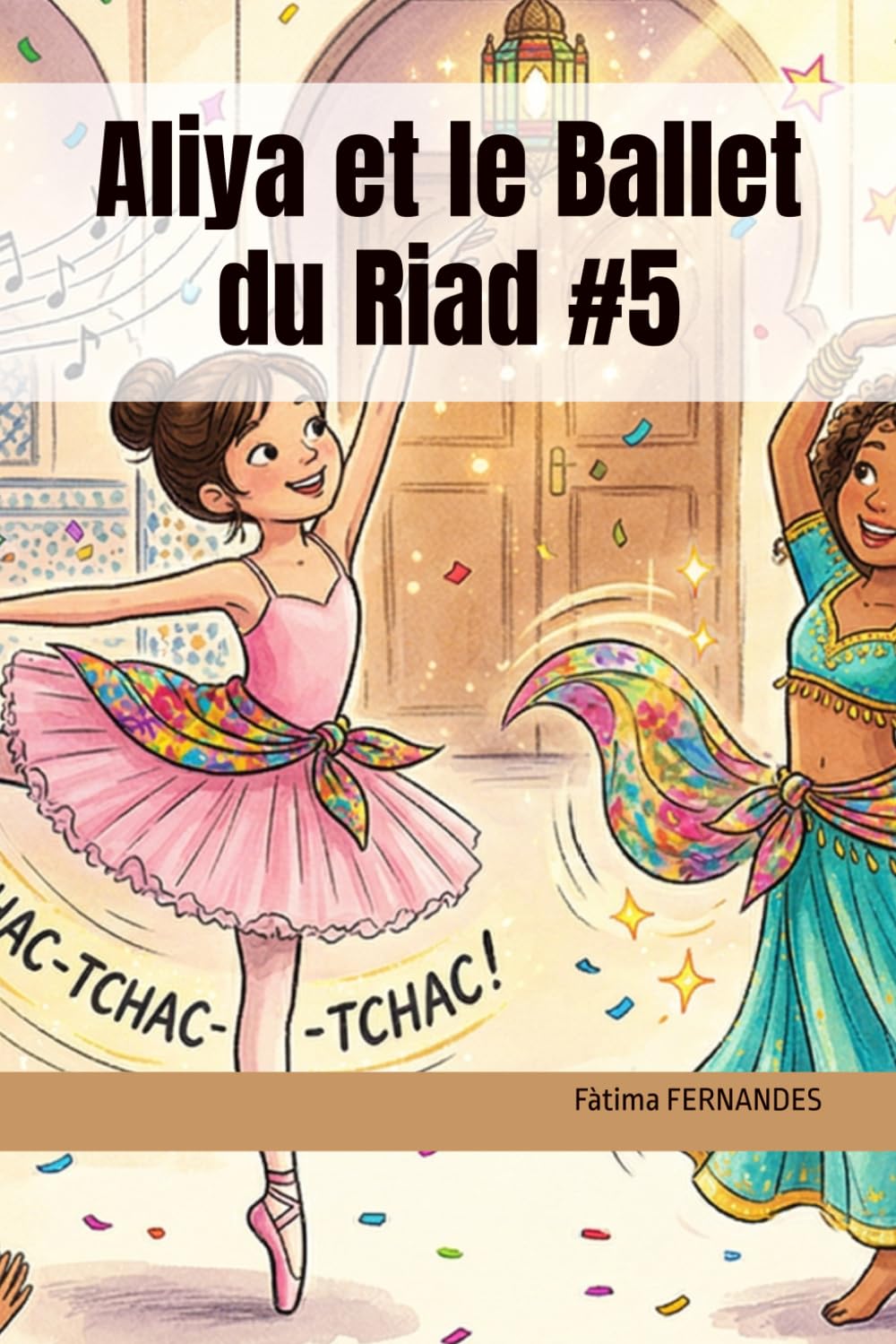 Aliya et le Ballet du Riad #5 (Les Deux Mondes)
