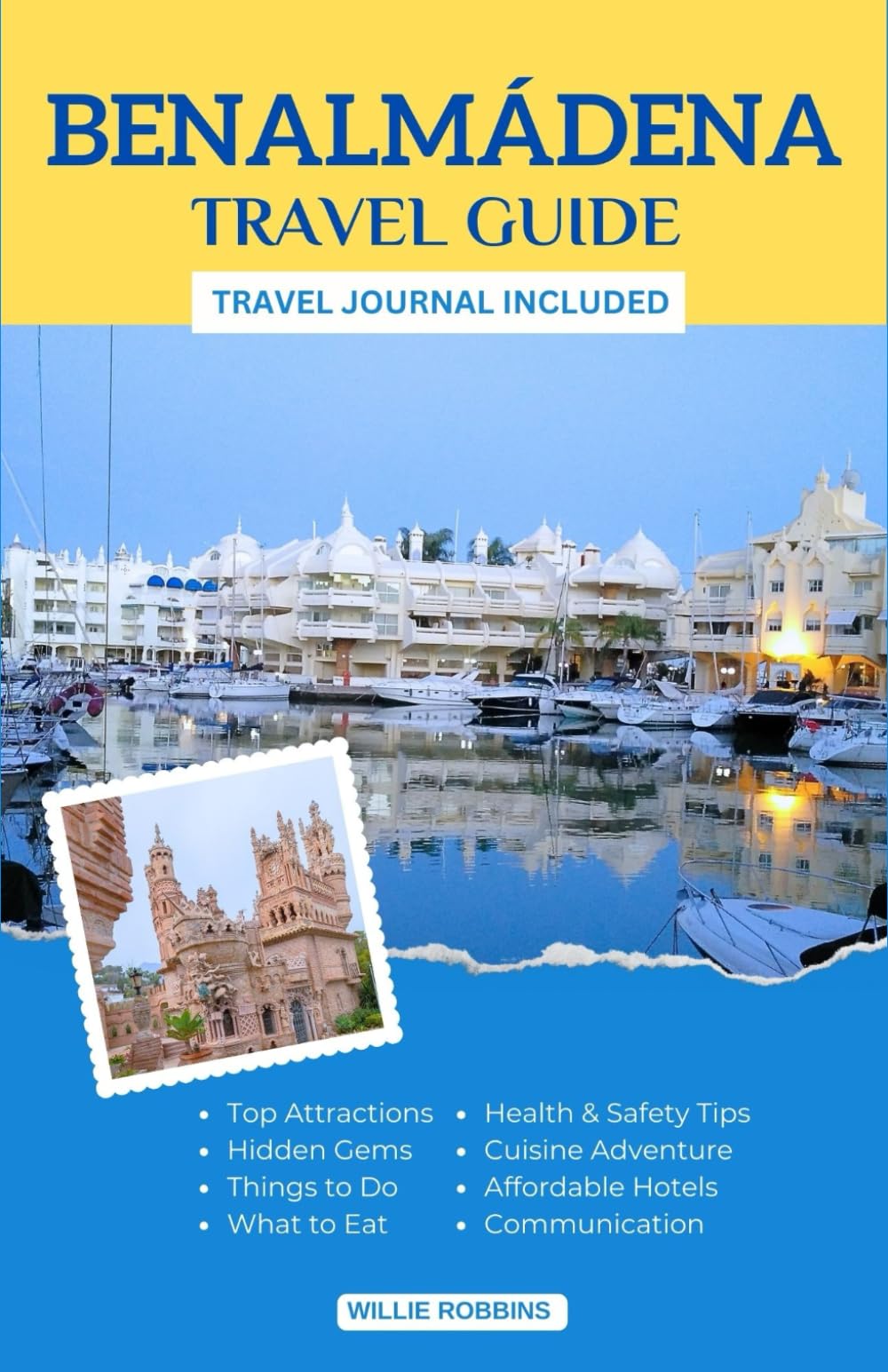Benalmadena Travel Guide: The Updated Guidebook to the Heart of Andalusia’s Paradise, Hidden Gems, and Delightful Sun-Kissed Adventures