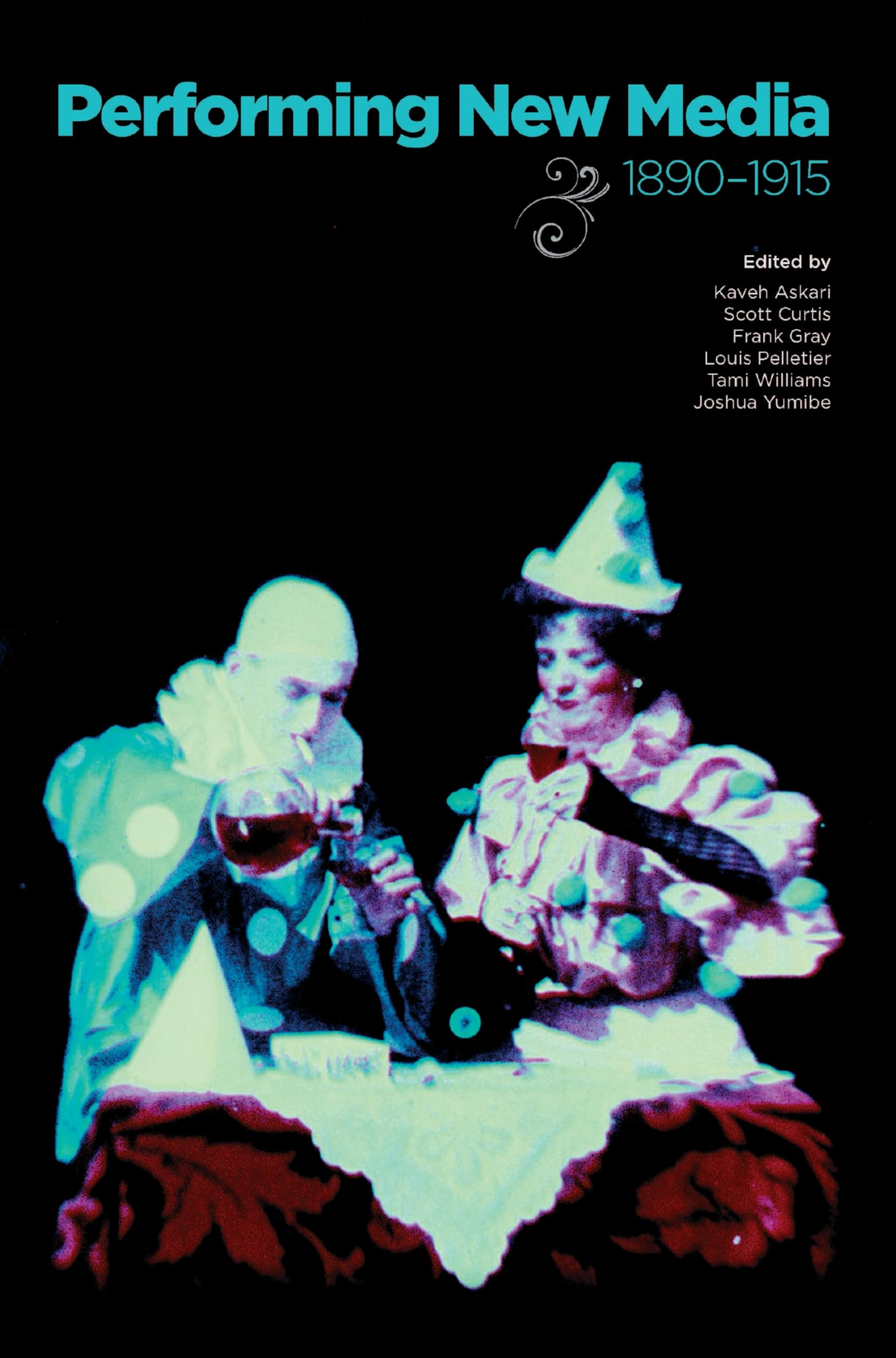 Performing New Media, 1890–1915 (Early Cinema in Review: Proceedings of Domitor)
