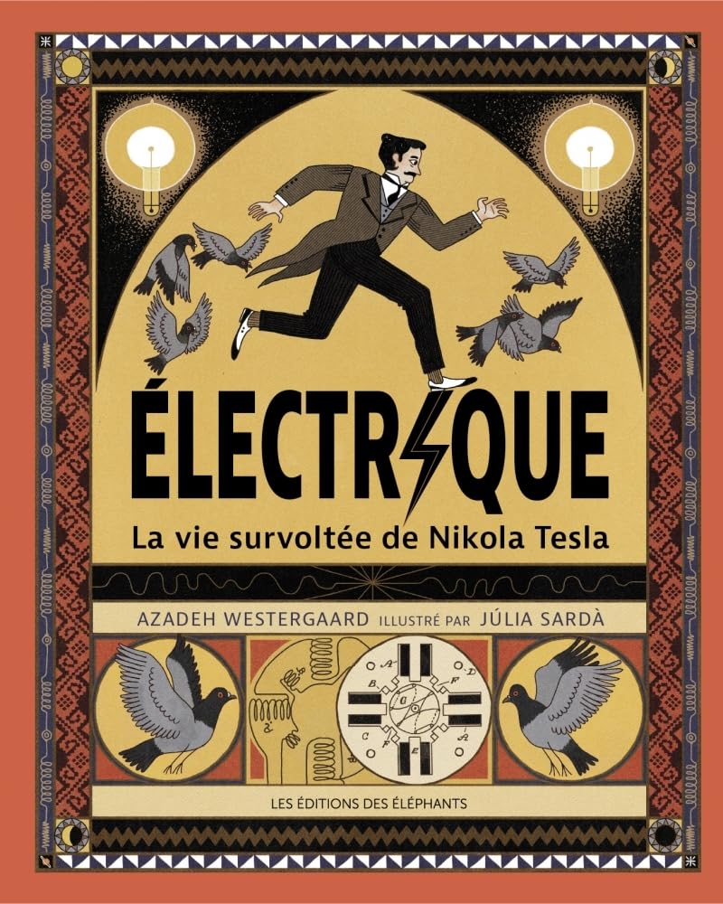 Électrique - La vie survoltée de Nikola Tesla