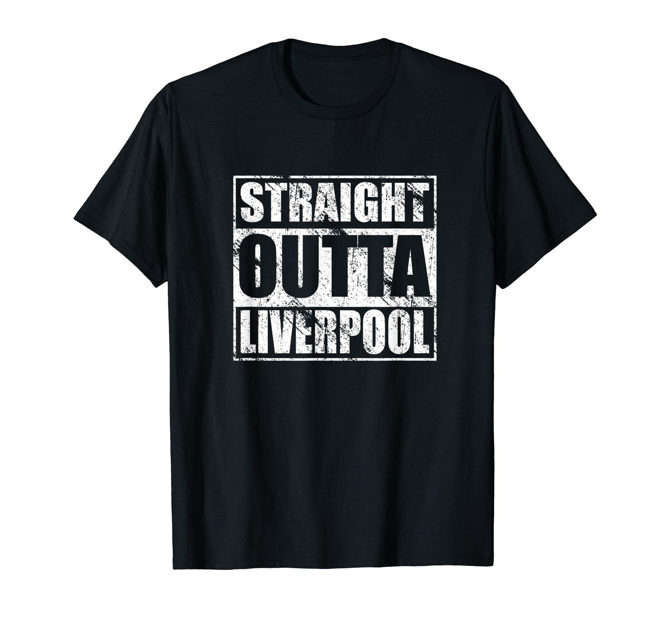 Liverpool GiftsStraight Outta Liverpool Shirt for Liverpudlians T-Shirt
