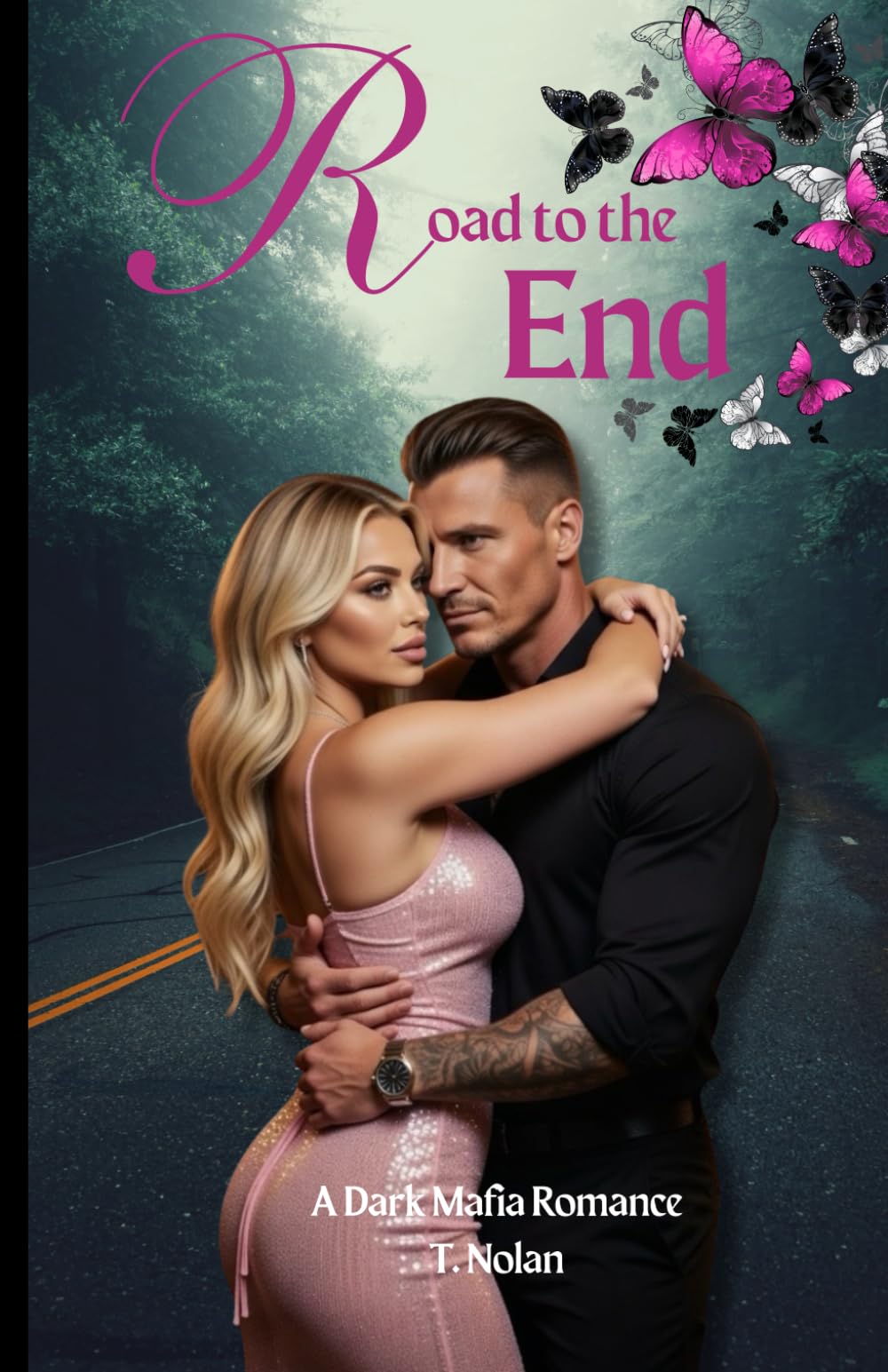 Road to the end (Road to...Dark Romance Book)