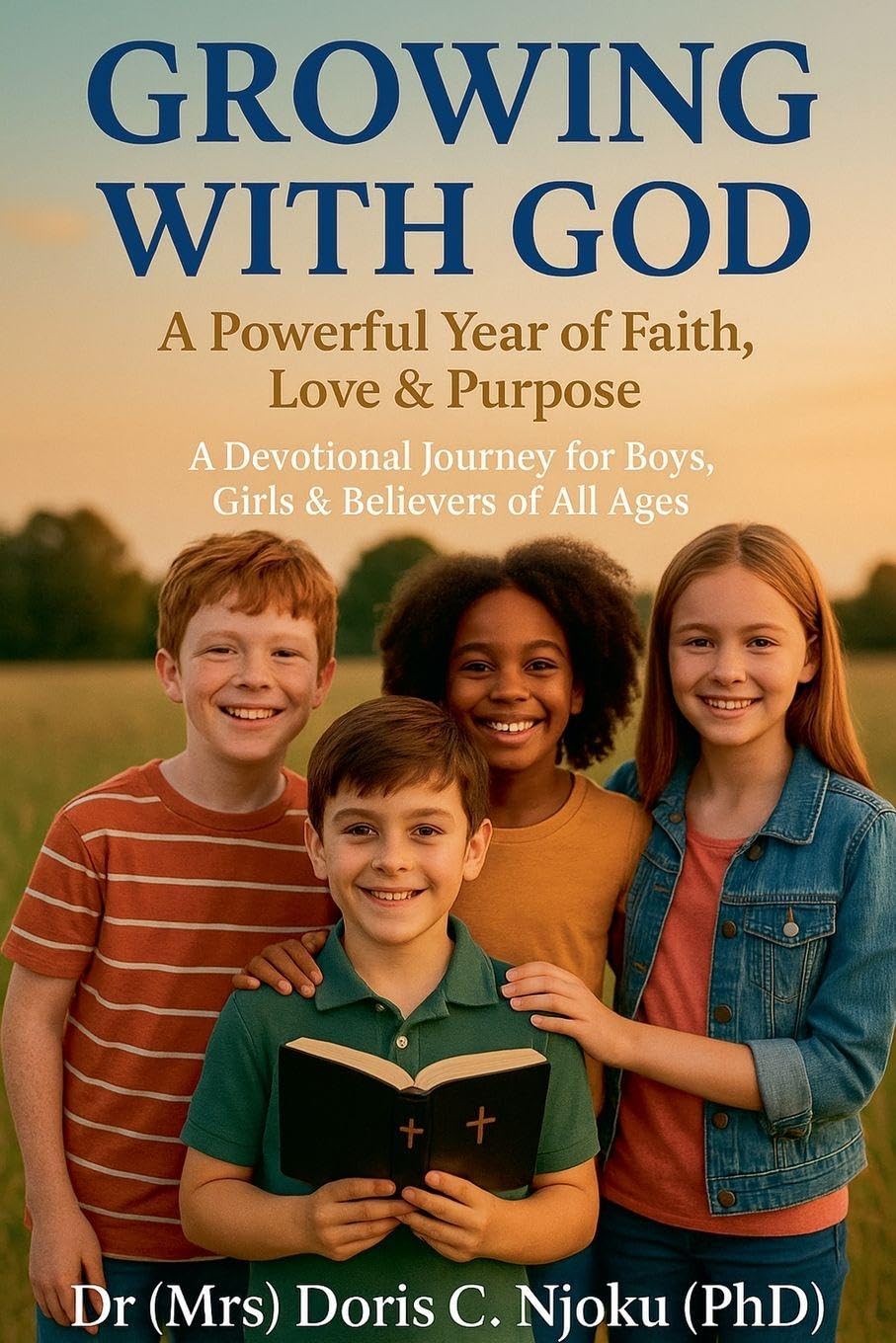 Growing with God: A Powerful Year of Faith, Love & Purpose