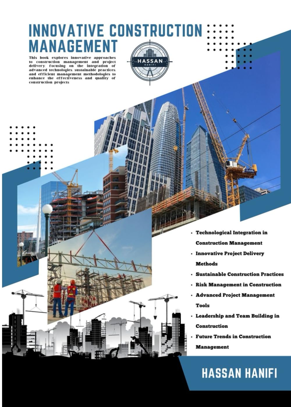 Innovative Construction Management: Embracing Technology and Modern Methods for Project Success