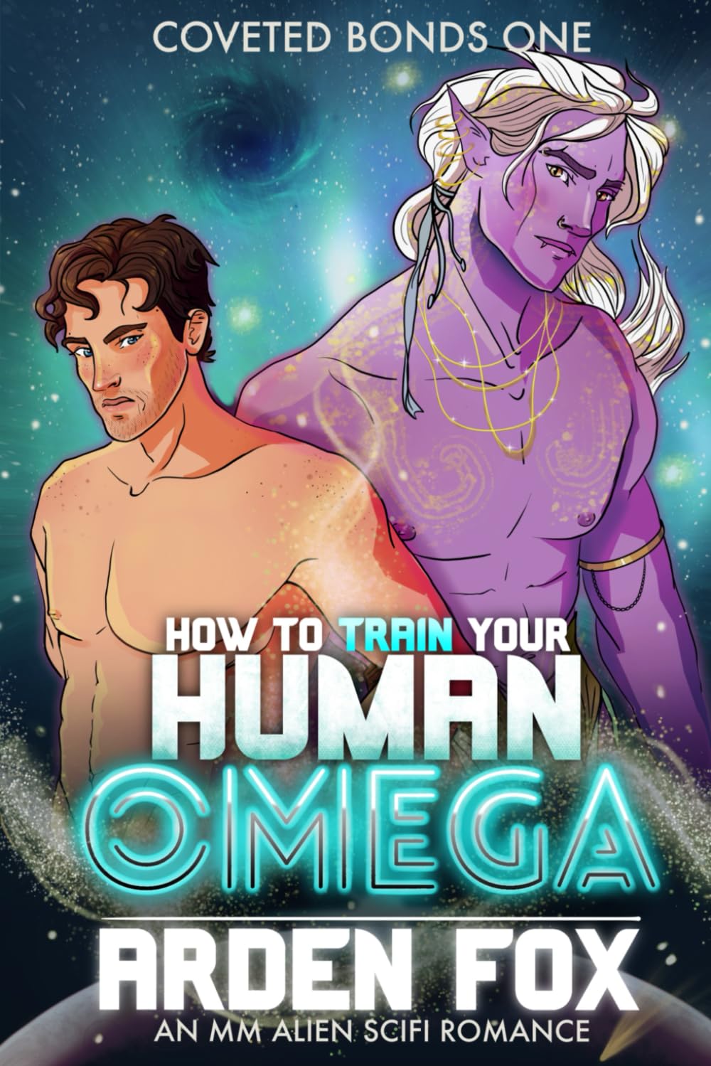 How to Train Your Human Omega: An MM Alien SciFi Romance (Coveted Bonds)