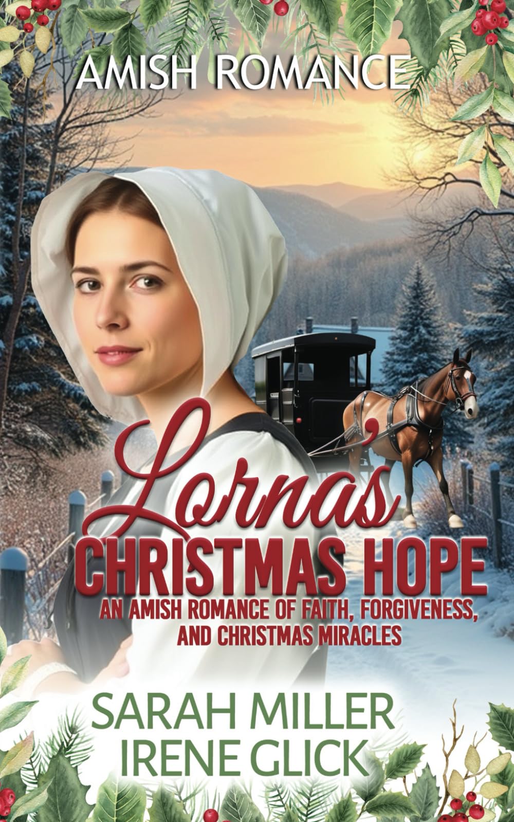 Lorna's Christmas Hope: An Amish Romance of Faith, Forgiveness, and Christmas Miracles: 5 (An Amish Christmas in Faith's Creek)