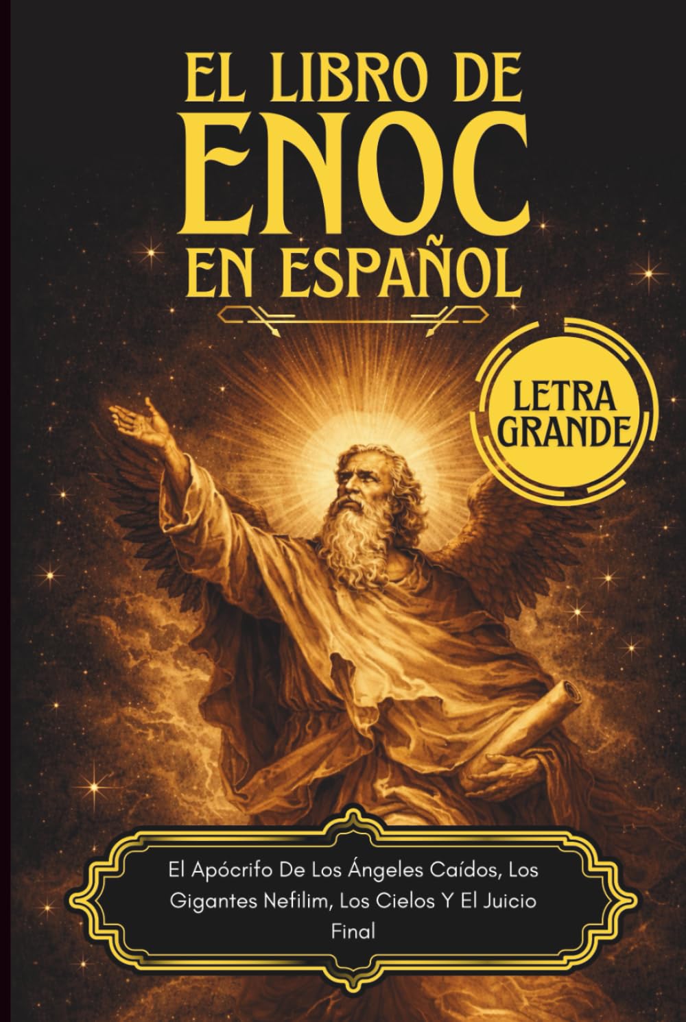 El Libro de Enoc en Español: El Apócrifo De Los Ángeles Caídos, Los Gigantes Nefilim, Los Cielos Y El Juicio Final