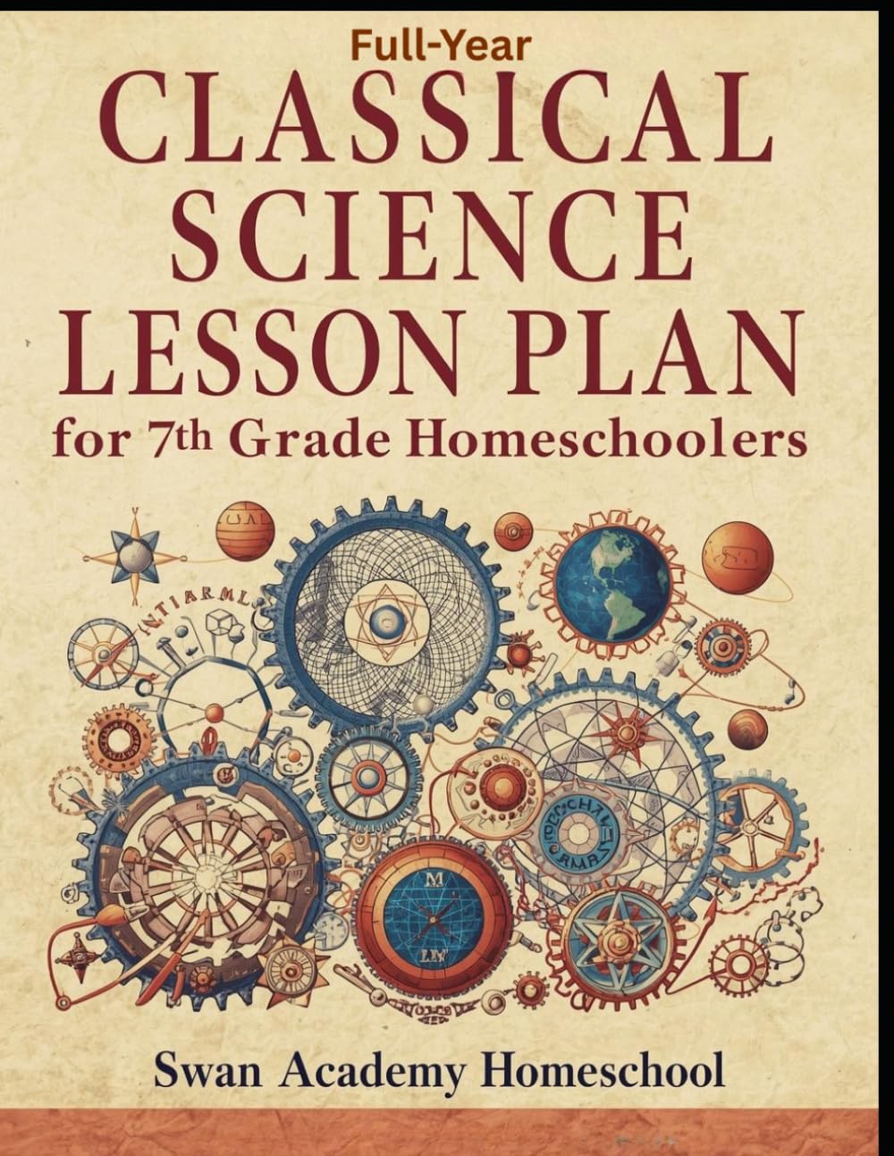 Full-Year Classical Science Lesson Plan for 7th Grade Homeschoolers (Full-Year 7th Grade Classical Curriculum for Homeschoolers)