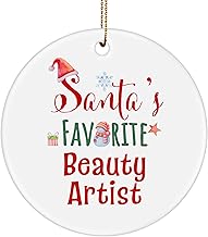 Santas Favorite Beauty Artist Ornament Gifts for Christmas Makeup Artist Beauty Consultant Office Beauty Expert Makeup Specialist Party Circle Xmas New Year 2024 2025 2026