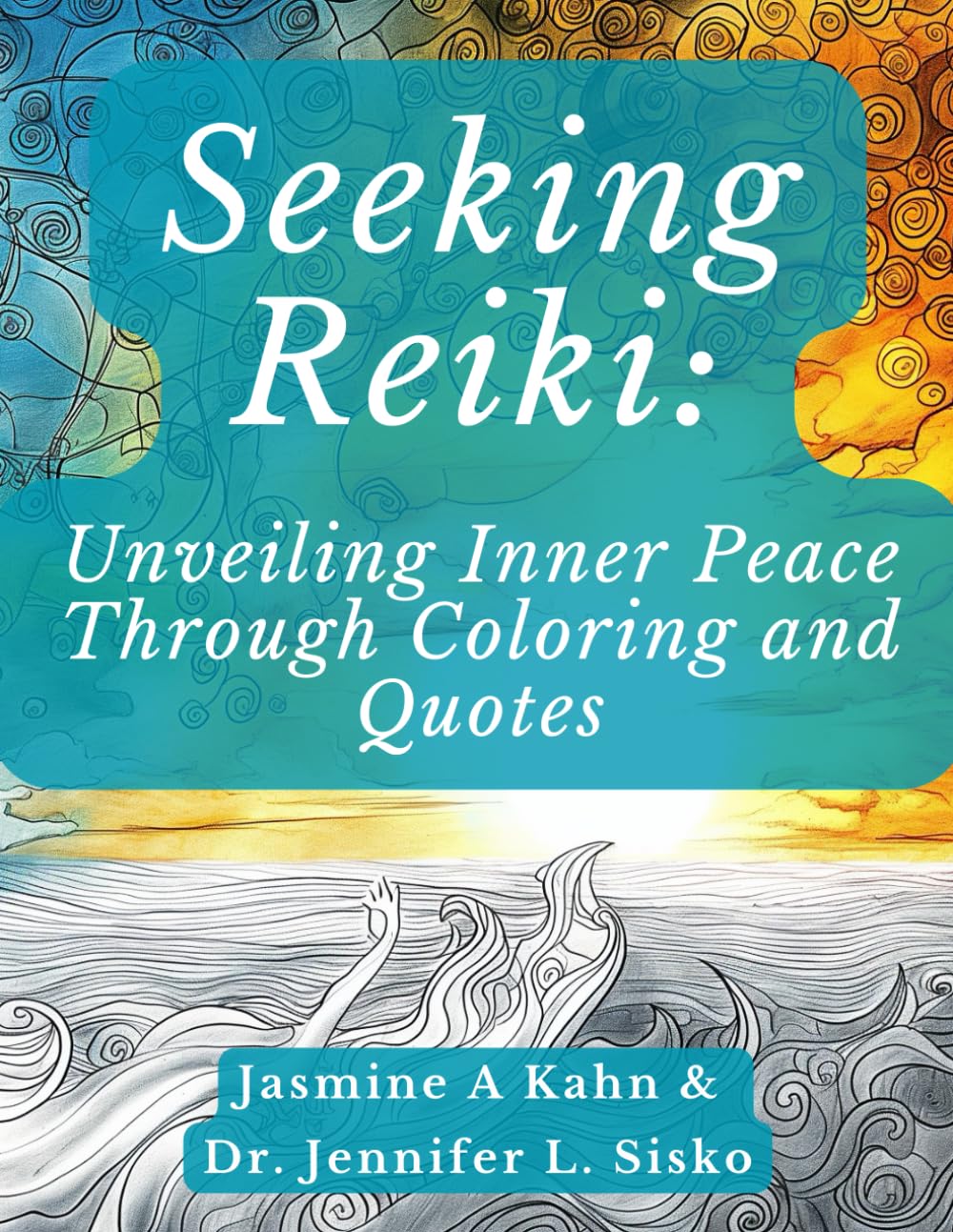 Seeking Reiki:: Unveiling Inner Peace Through Coloring and Quotes: 1