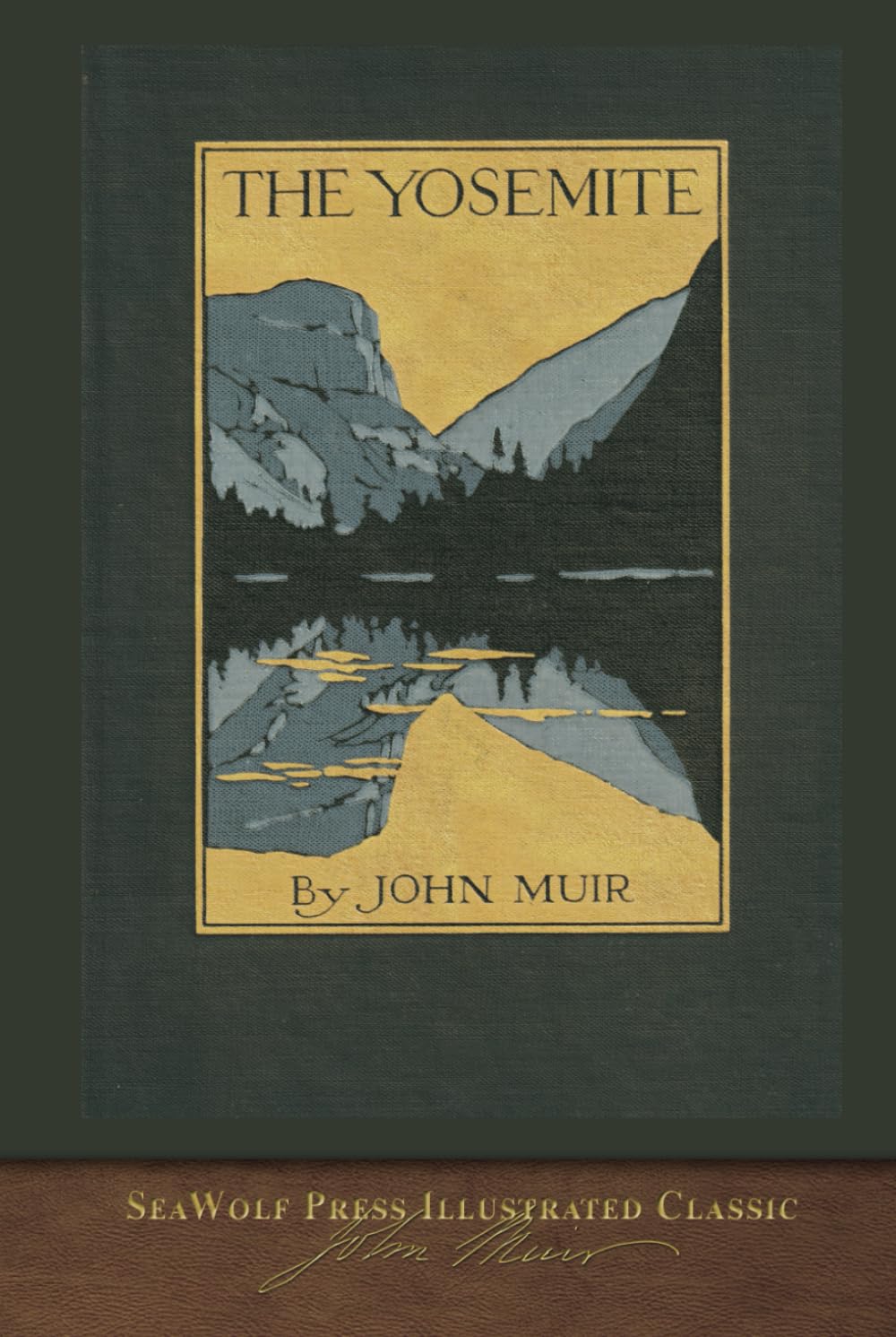 The Yosemite: SeaWolf Press Illustrated Classic