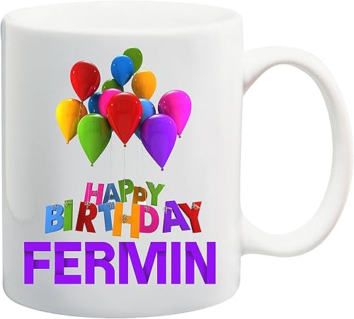 Birthday Name Mug Fermin Happy Birthday Custom Mug, Happy Birthday Mug, Personalized Mug, Birthday Gift 11oz White Mug 632380