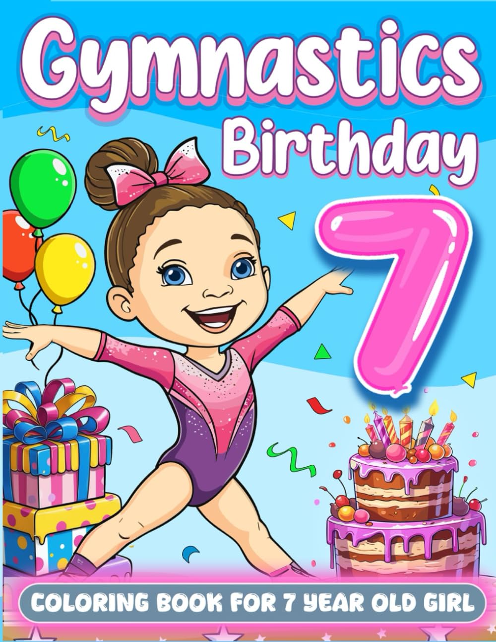 Gymnastics Birthday For 7 Year Old Girl: Gymnast 7th Birthday Girl Gift Idea, 7 Year Old Coloring Book For Kids