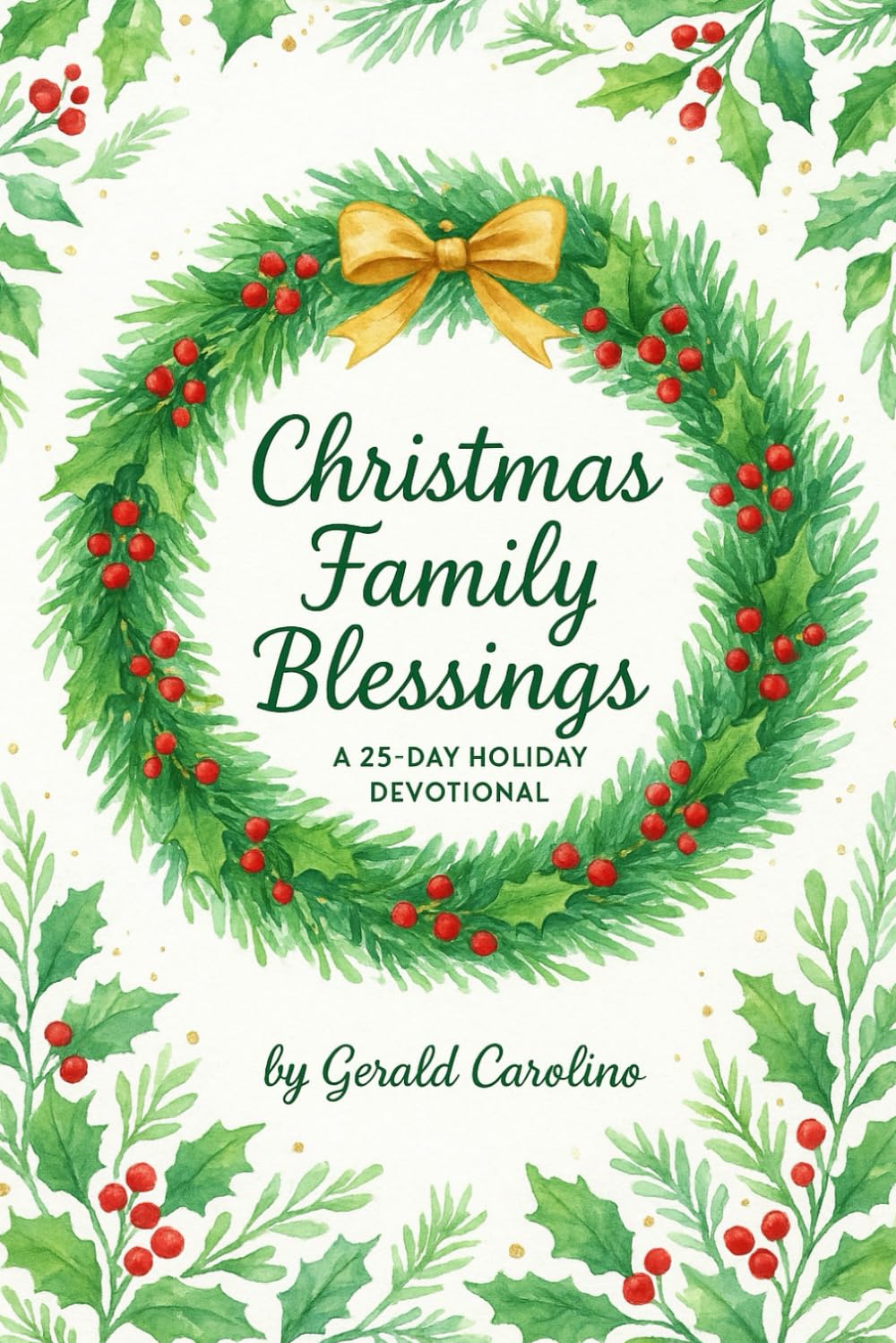 CHRISTMAS FAMILY BLESSINGS: A 25-DAY HOLIDAY DEVOTIONAL