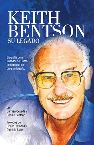 Keith Bentson Su legado (Spanish Edition)