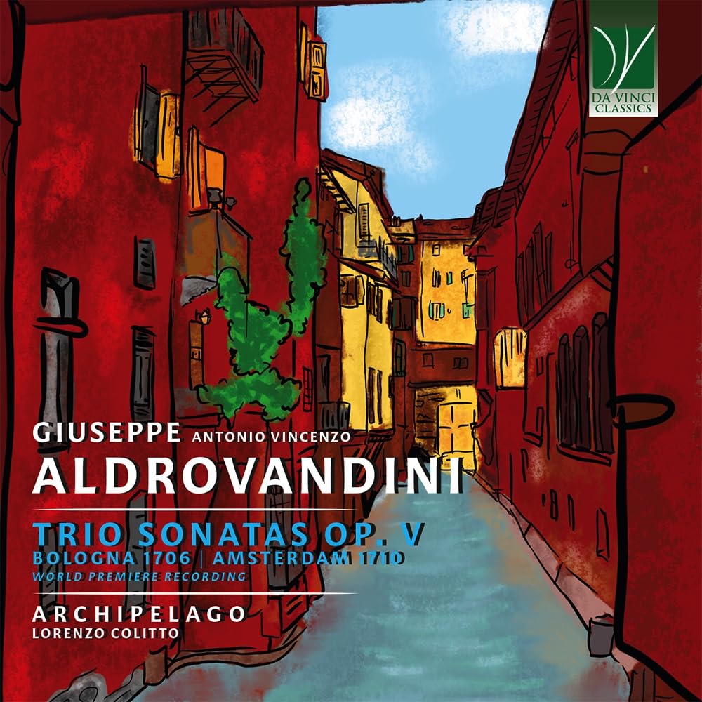 Giuseppe Antonio Vincenzo Aldrovandini: Trio Sonatas Op. V, Bologna 1706 (CD)