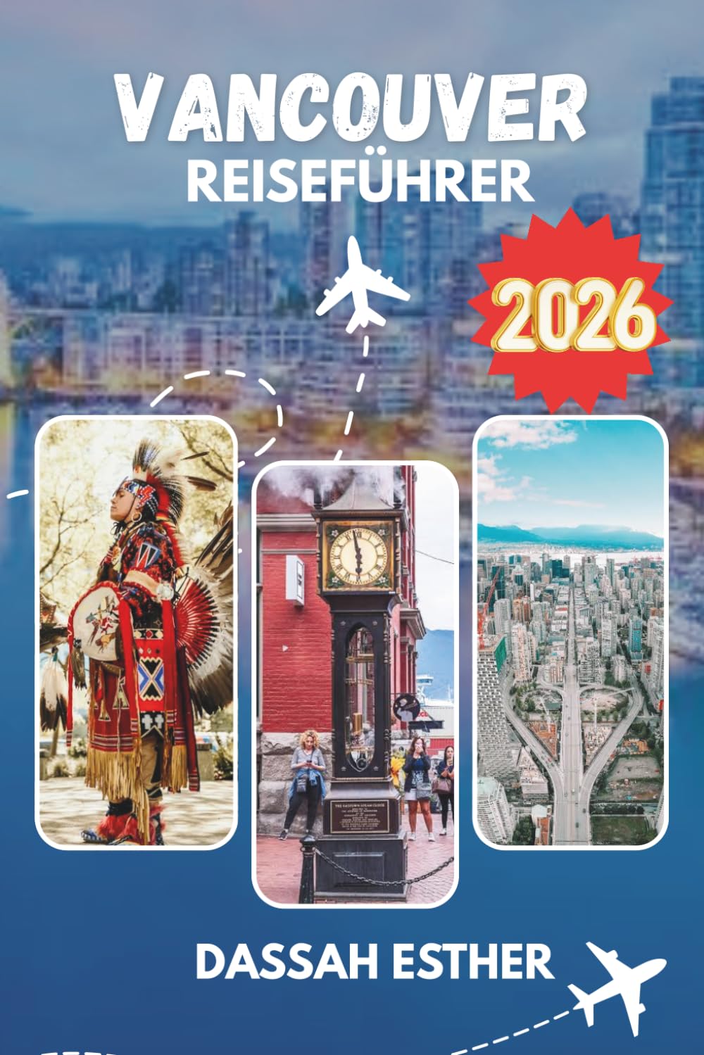 Vancouver ReisefühReR 2026: Erkundung der Innenstadtbezirke, kulturellen Viertel und Naturparadiese in der kanadischen Pazifik-Gateway-Region