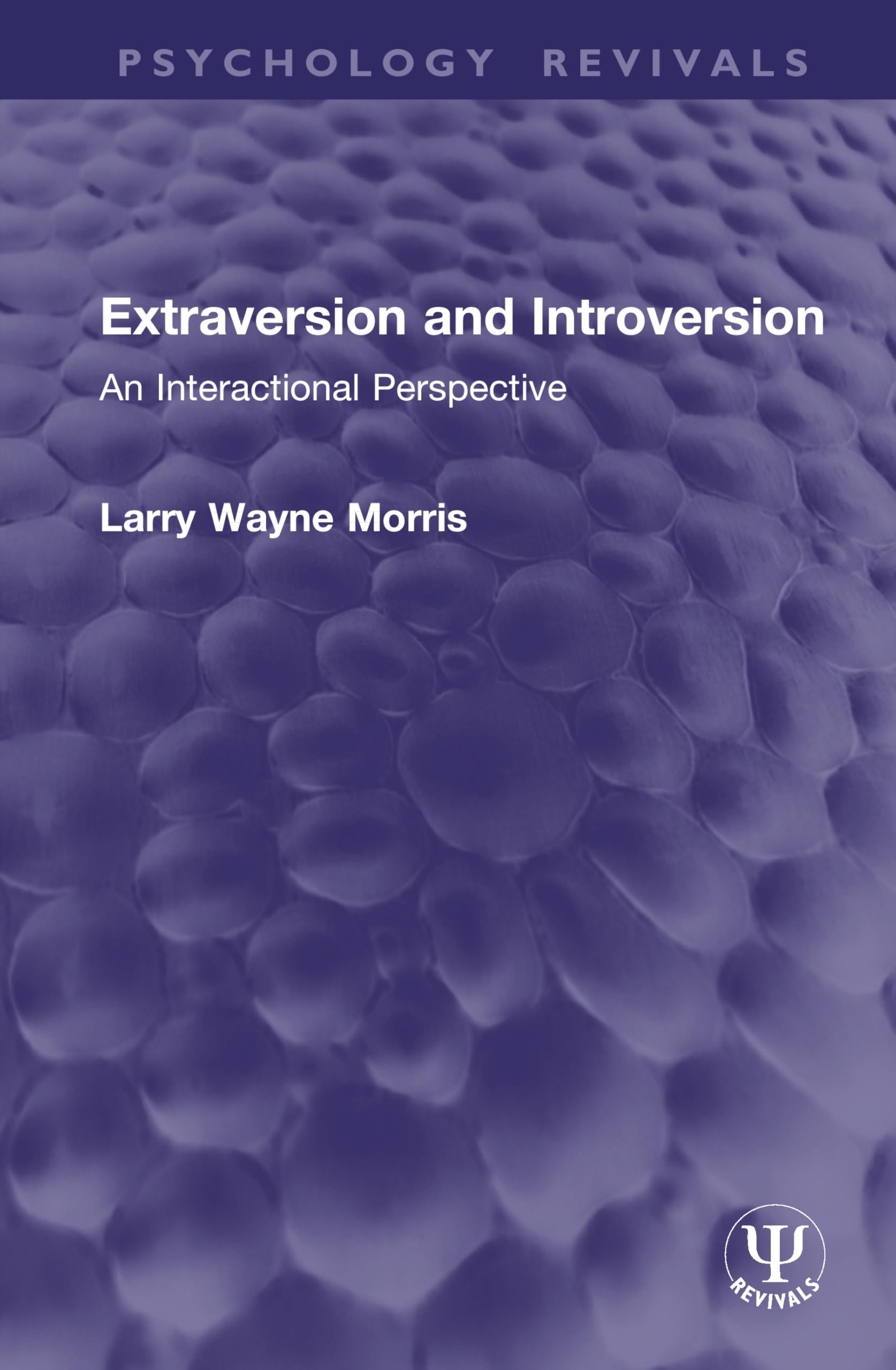 Extraversion and Introversion: An Interactional Perspective (Psychology Revivals)