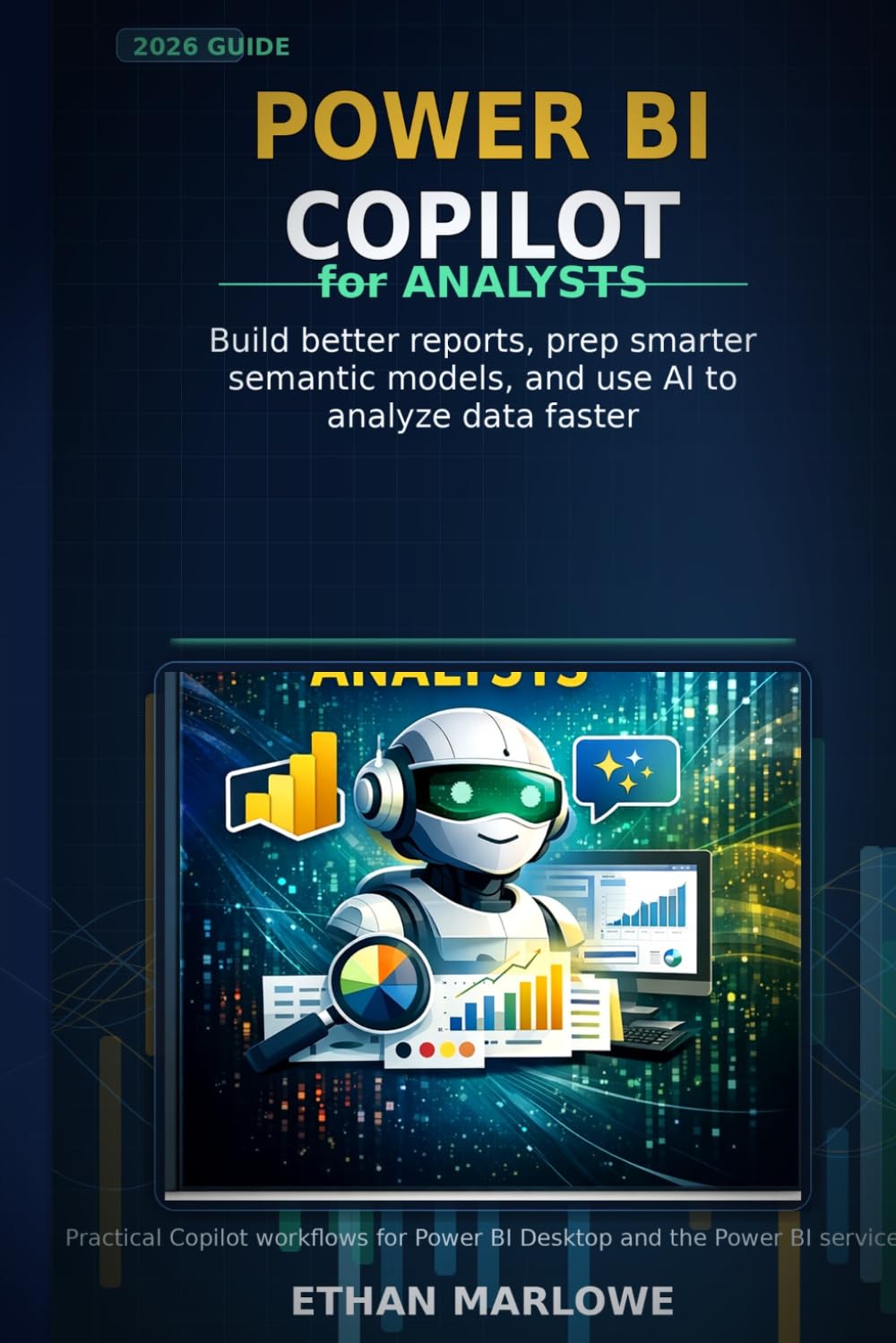 Power BI Copilot for Analysts: The 2026 Guide to Better Reports, Smarter Semantic Models, and Faster Analysis