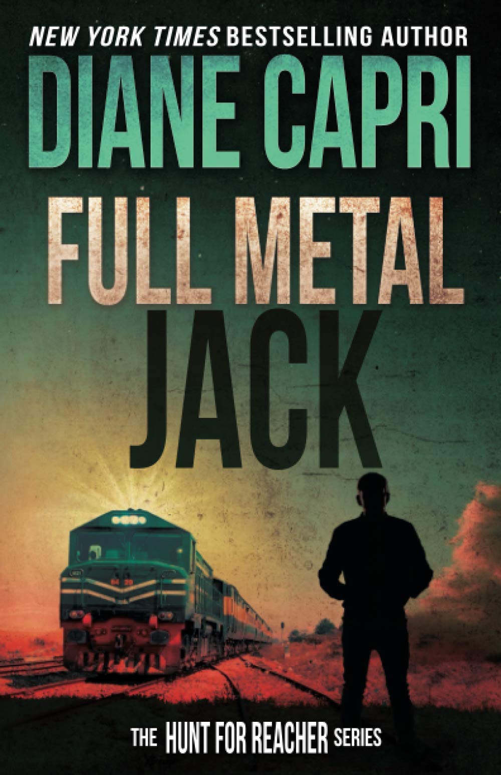 Full Metal Jack: Hunting Lee Child's Jack Reacher: 13 (The Hunt for Jack Reacher Series)
