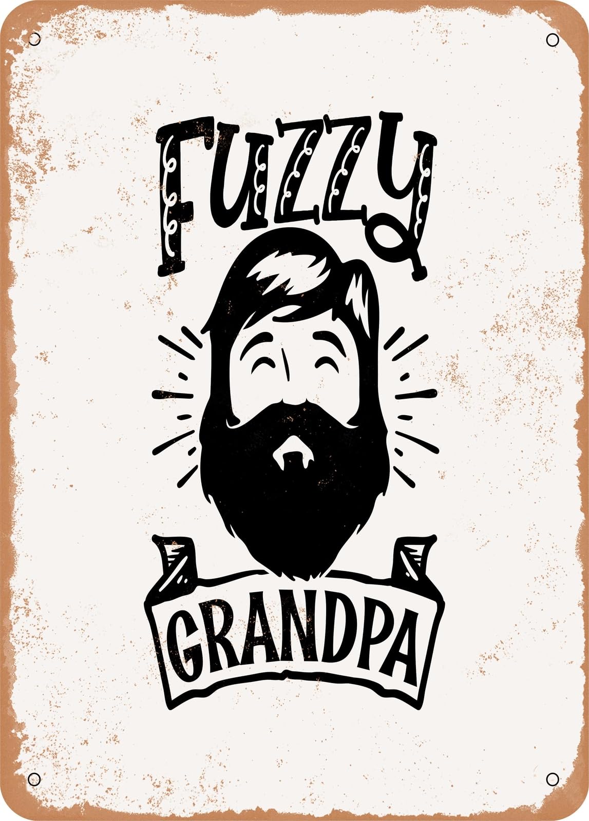Metal Sign - Fuzzy Grandpa - Vintage Rusty Look home decor