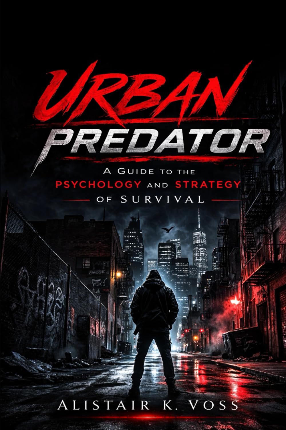 Urban Predator: A Guide to the Psychology and Strategy of Survival