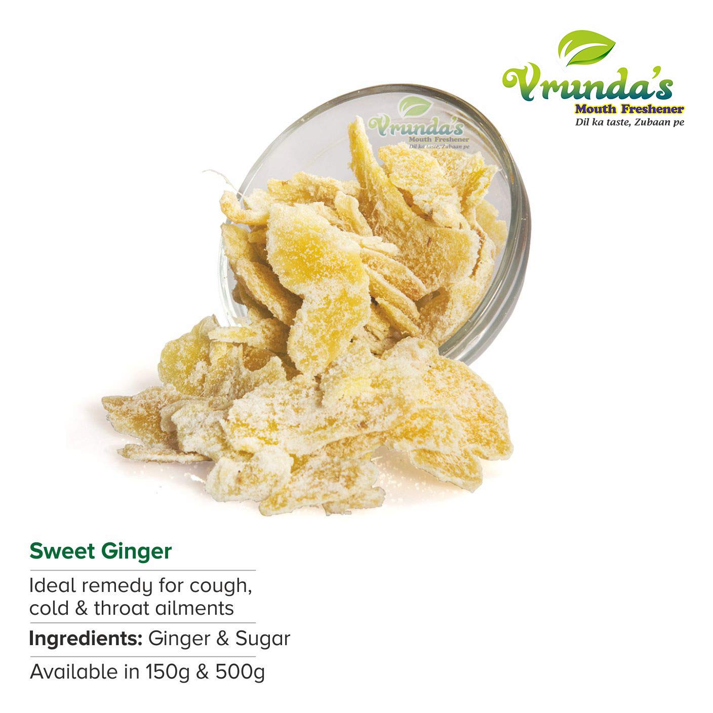 Vrunda's Sweet Ginger / Adrak / Inji / Shunti / Allamu / Inchi for Cold Cough 150 GM 2