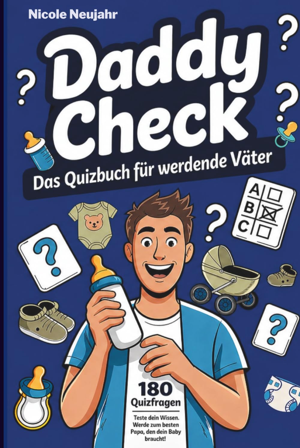Daddy Check - Das Quizbuch für werdende Väter: 180 Fragen rund ums Papa-Werden - Das perfekte Geschenk für werdende Papas